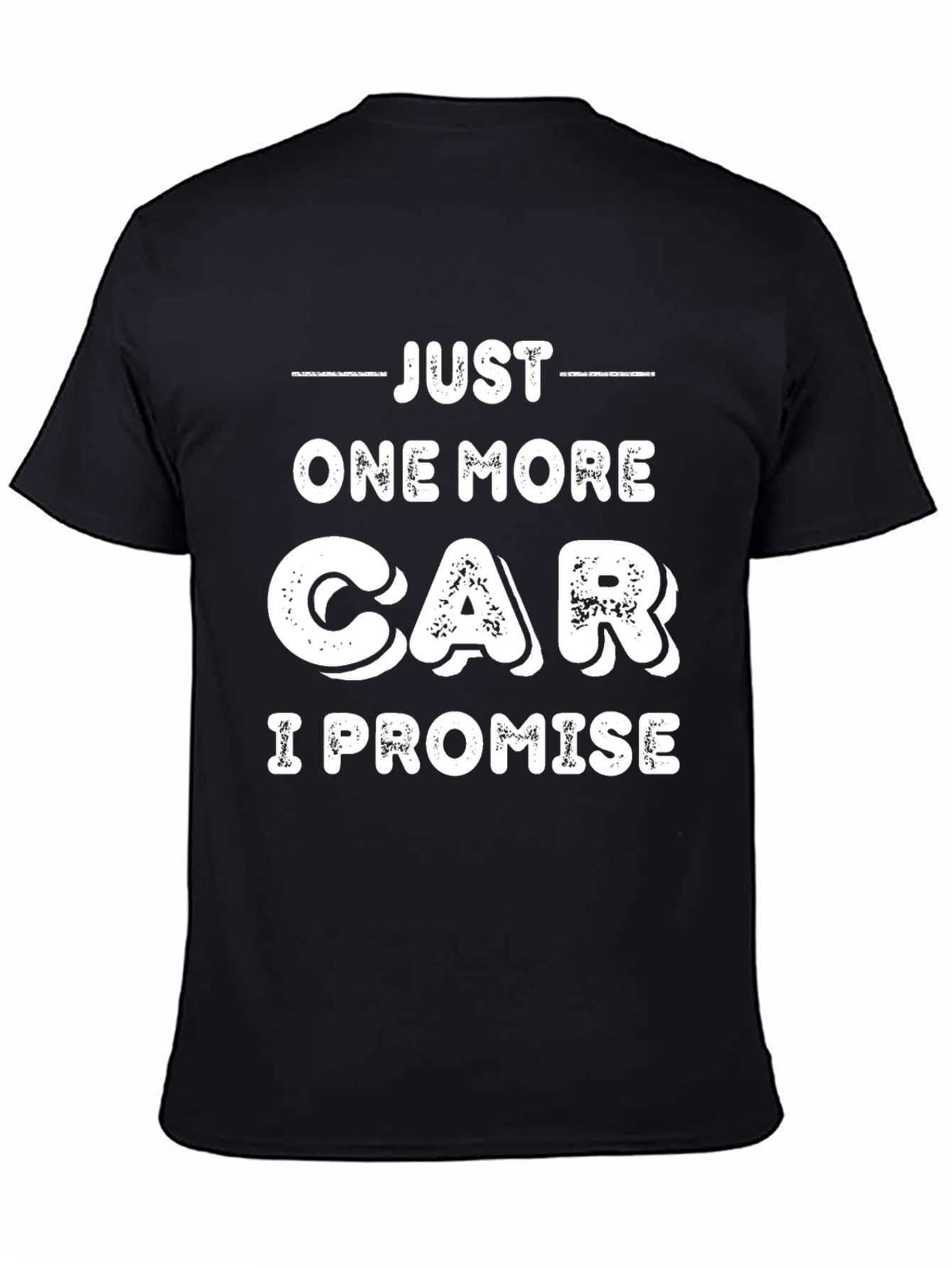 Just One More Car T-Shirt