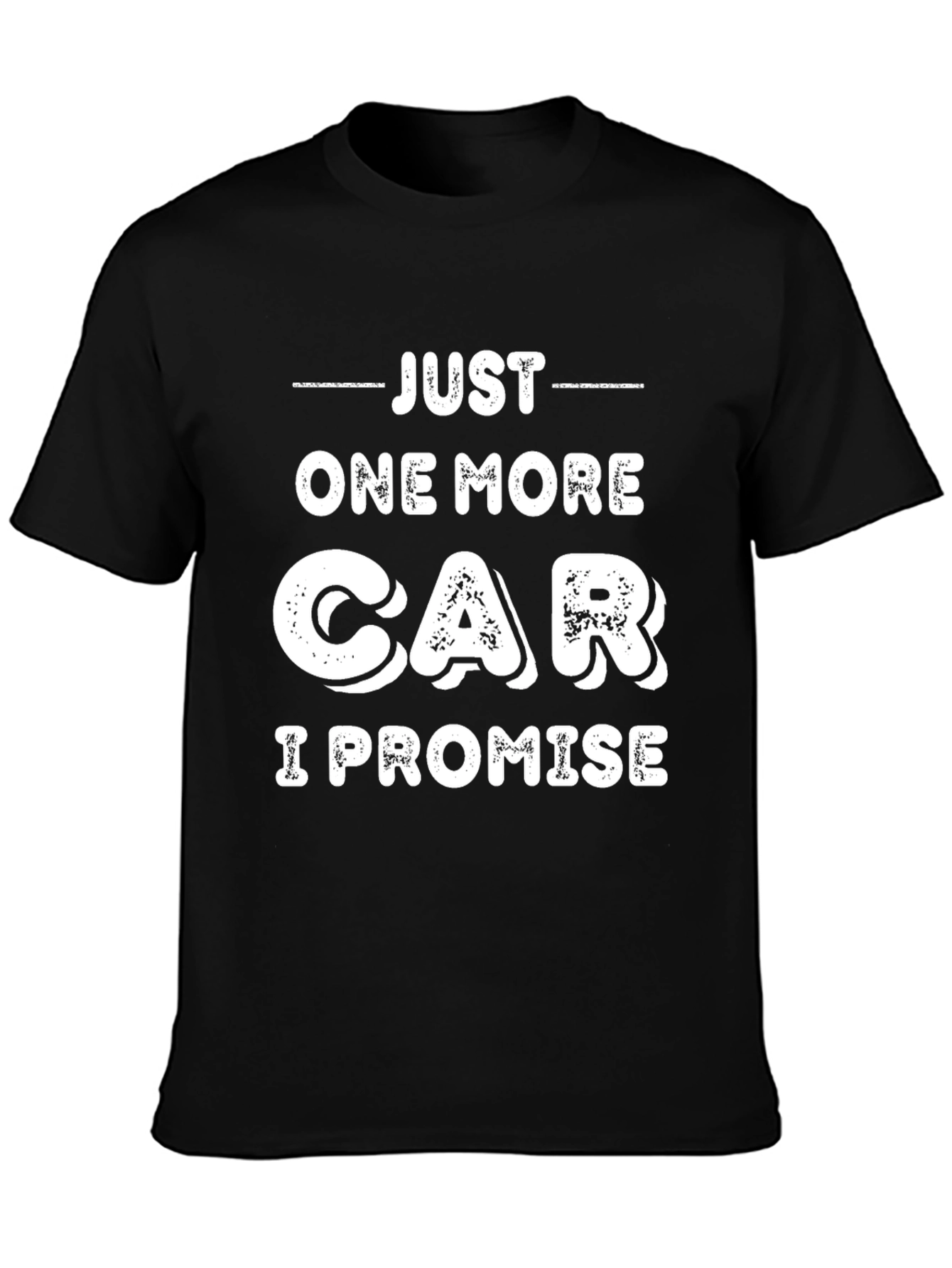 Just One More Car T-Shirt