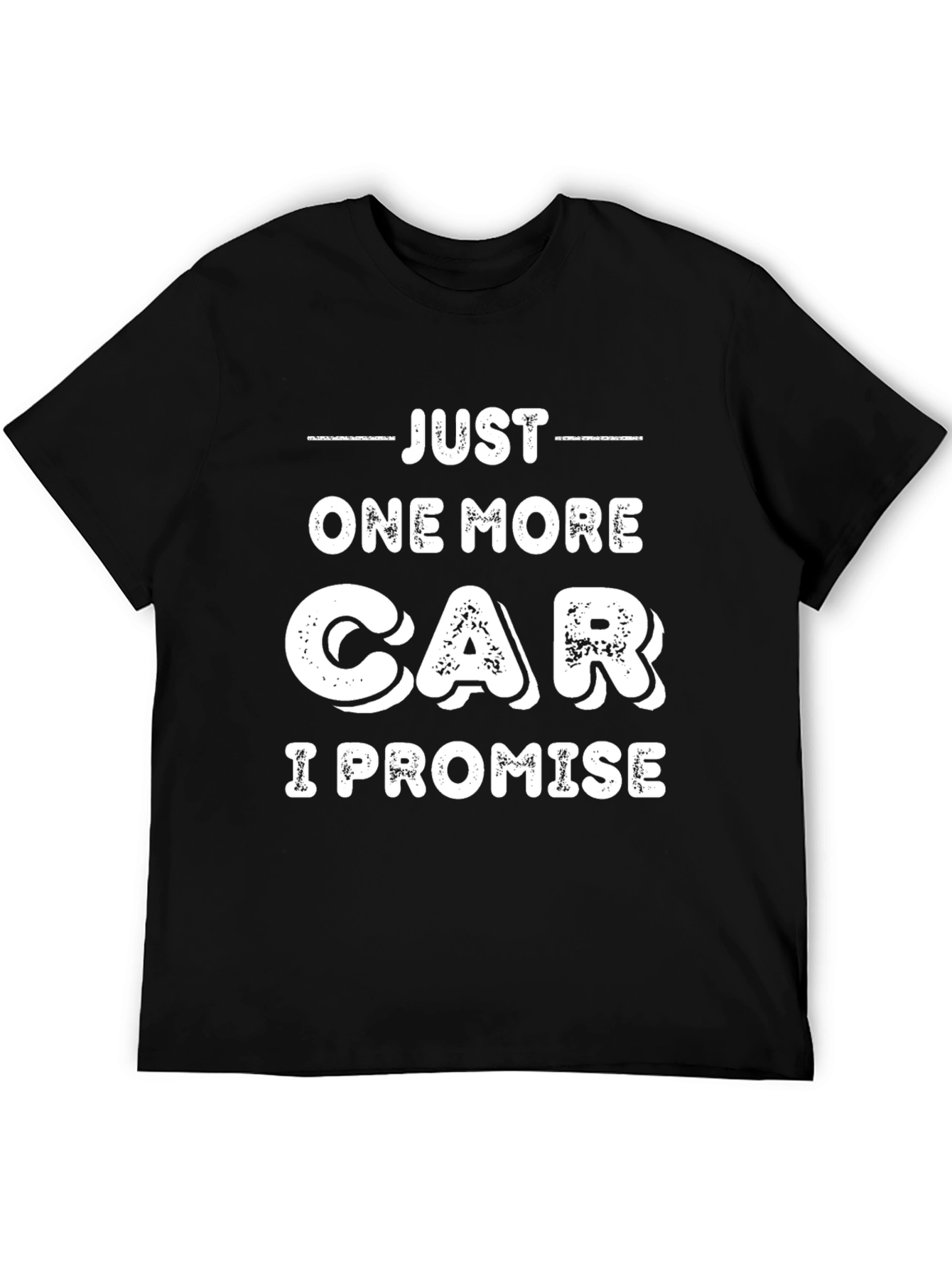 Just One More Car T-Shirt