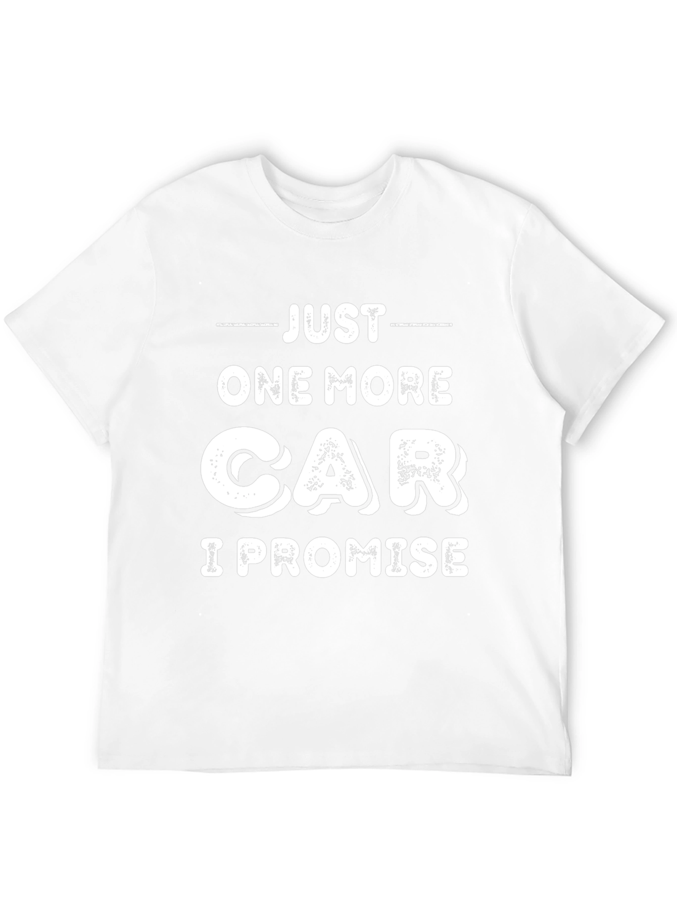 Just One More Car T-Shirt