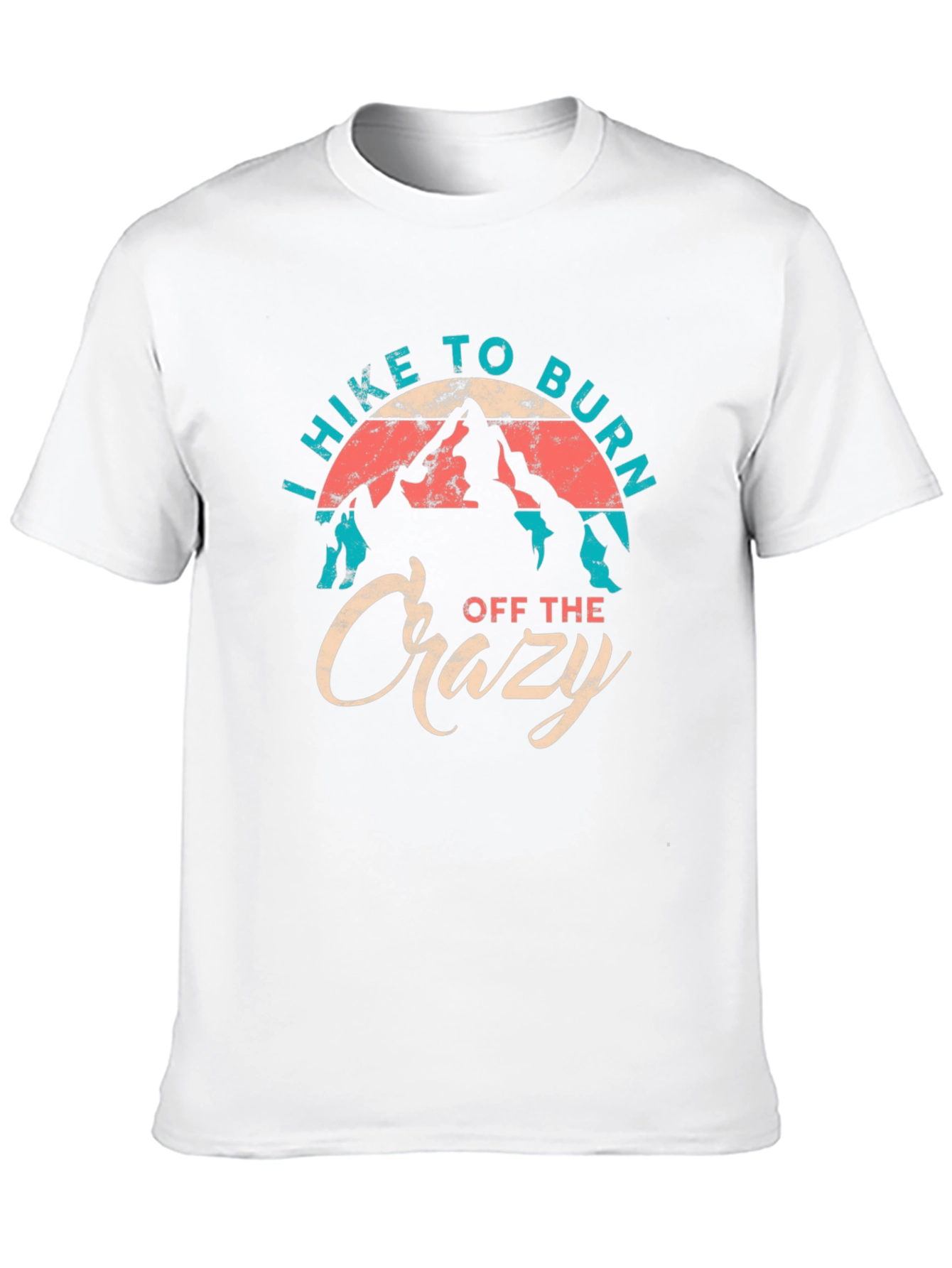 Hiking T-Shirt: Burn Off the Crazy Graphic Tee