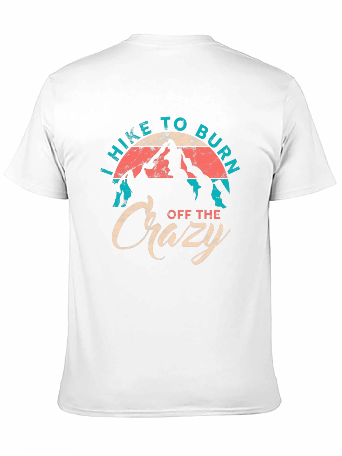 Hiking T-Shirt: Burn Off the Crazy Graphic Tee