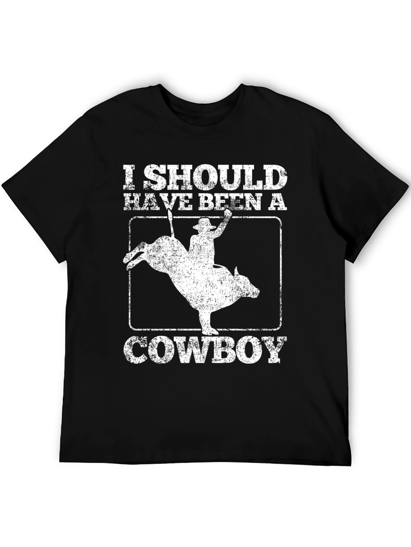 I Should Have Been A Cowboy Graphic Tee