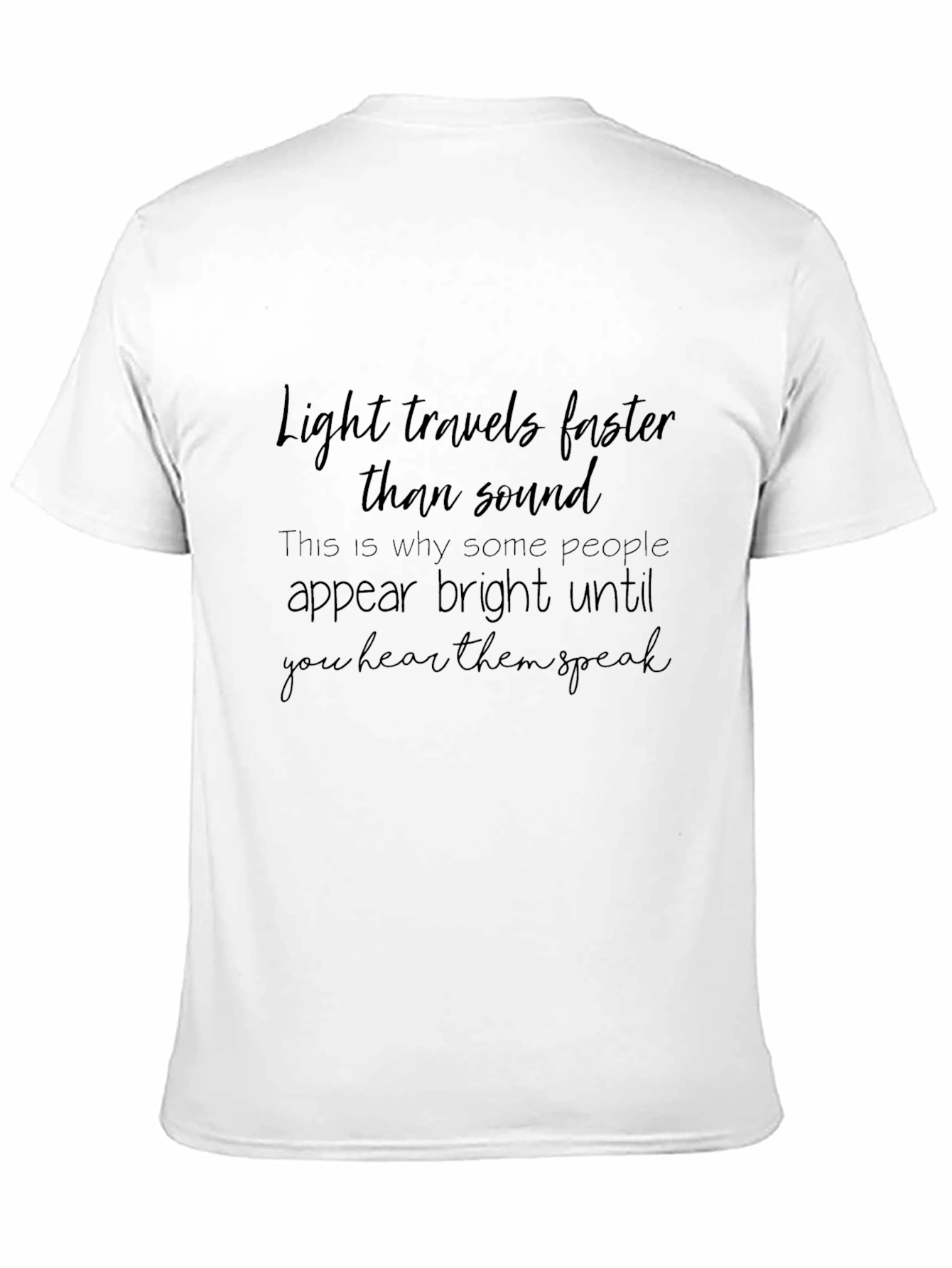Funny Light Travels Faster Graphic T-Shirt