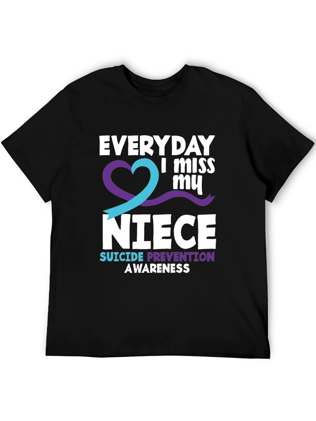 Everyday I Miss My Niece Suicide Prevention Awareness T-Shirt