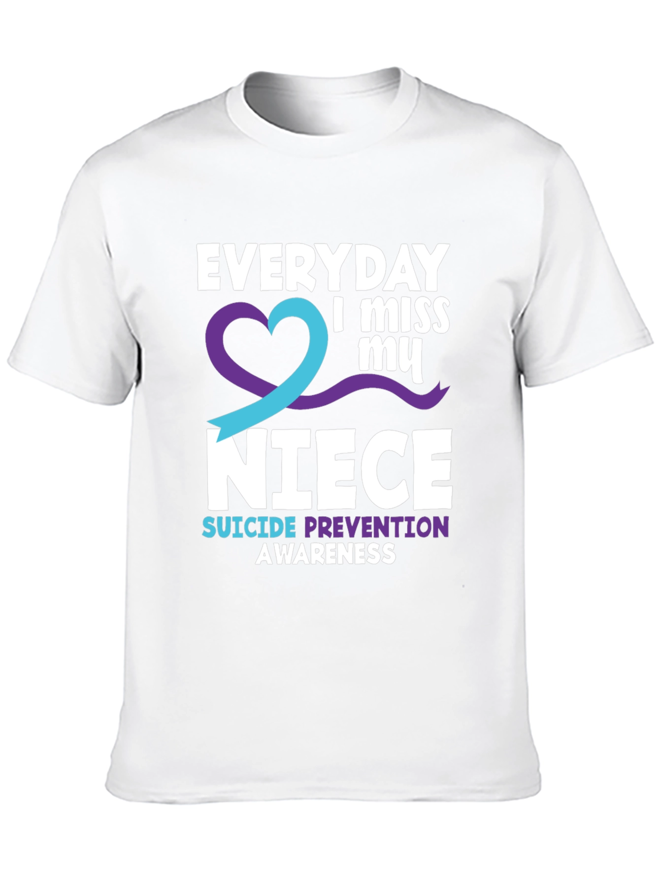 Everyday I Miss My Niece Suicide Prevention Awareness T-Shirt