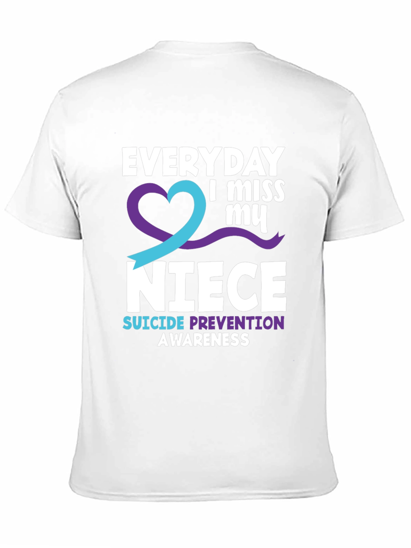 Everyday I Miss My Niece Suicide Prevention Awareness T-Shirt