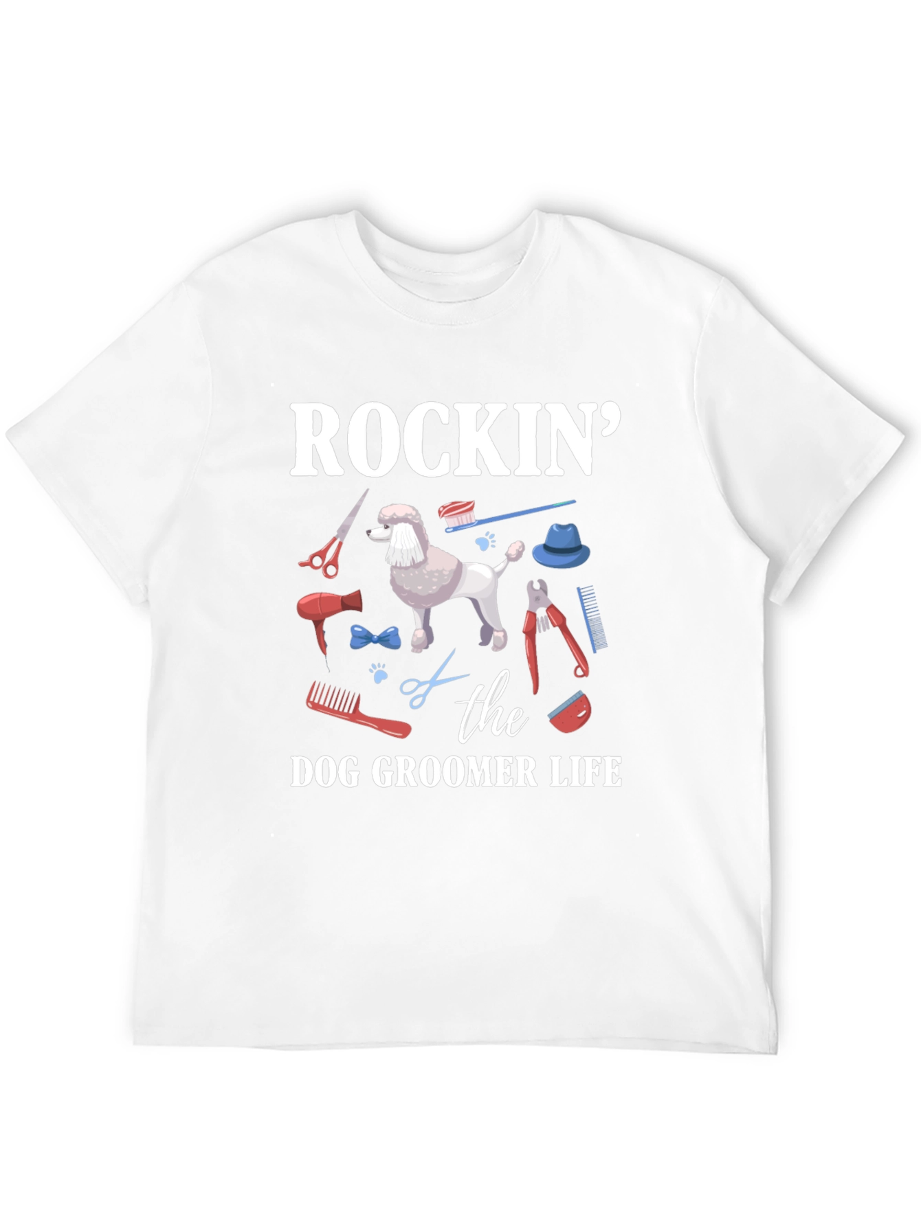 Rockin the Dog Groomer Life T-Shirt