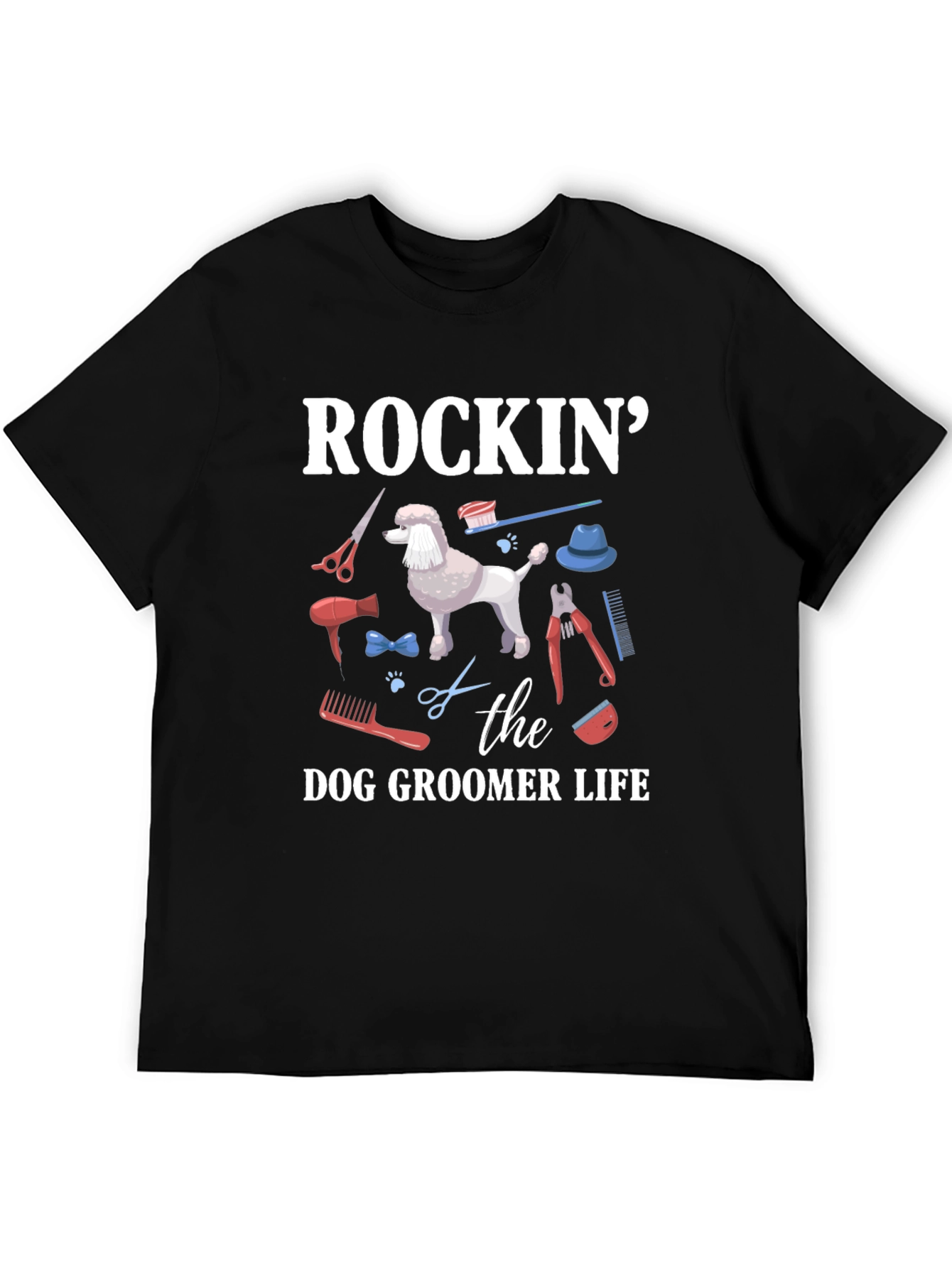 Rockin the Dog Groomer Life T-Shirt