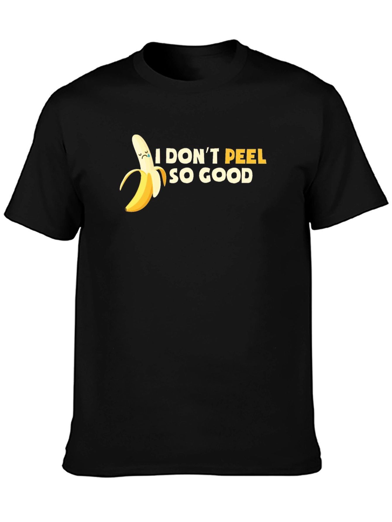 Funny Banana T-Shirt - I Dont Peel So Good