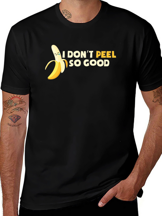 Funny Banana T-Shirt - I Dont Peel So Good