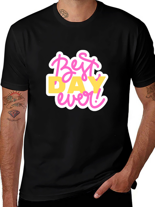 Best Day Ever Graphic T-Shirt
