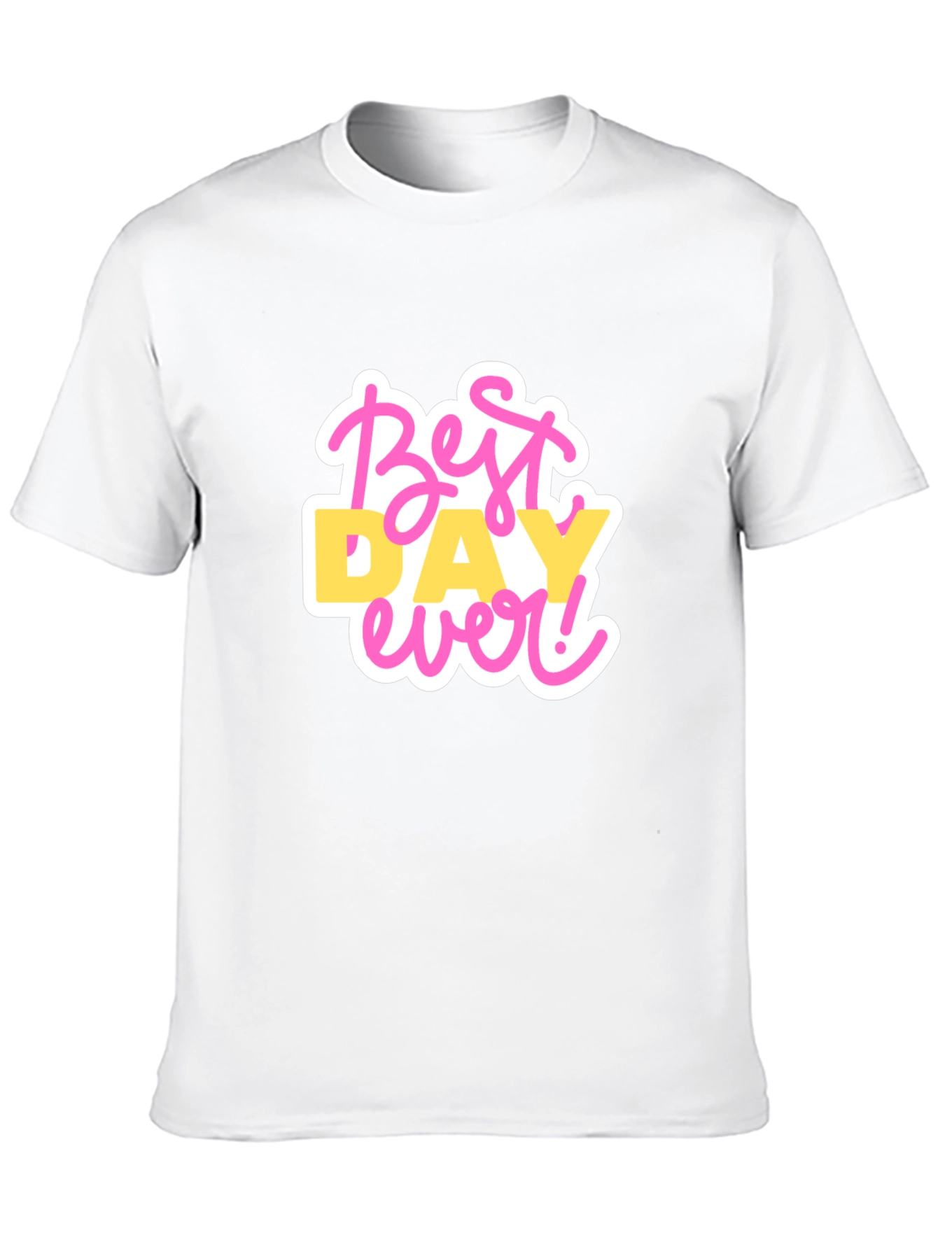 Best Day Ever Graphic T-Shirt
