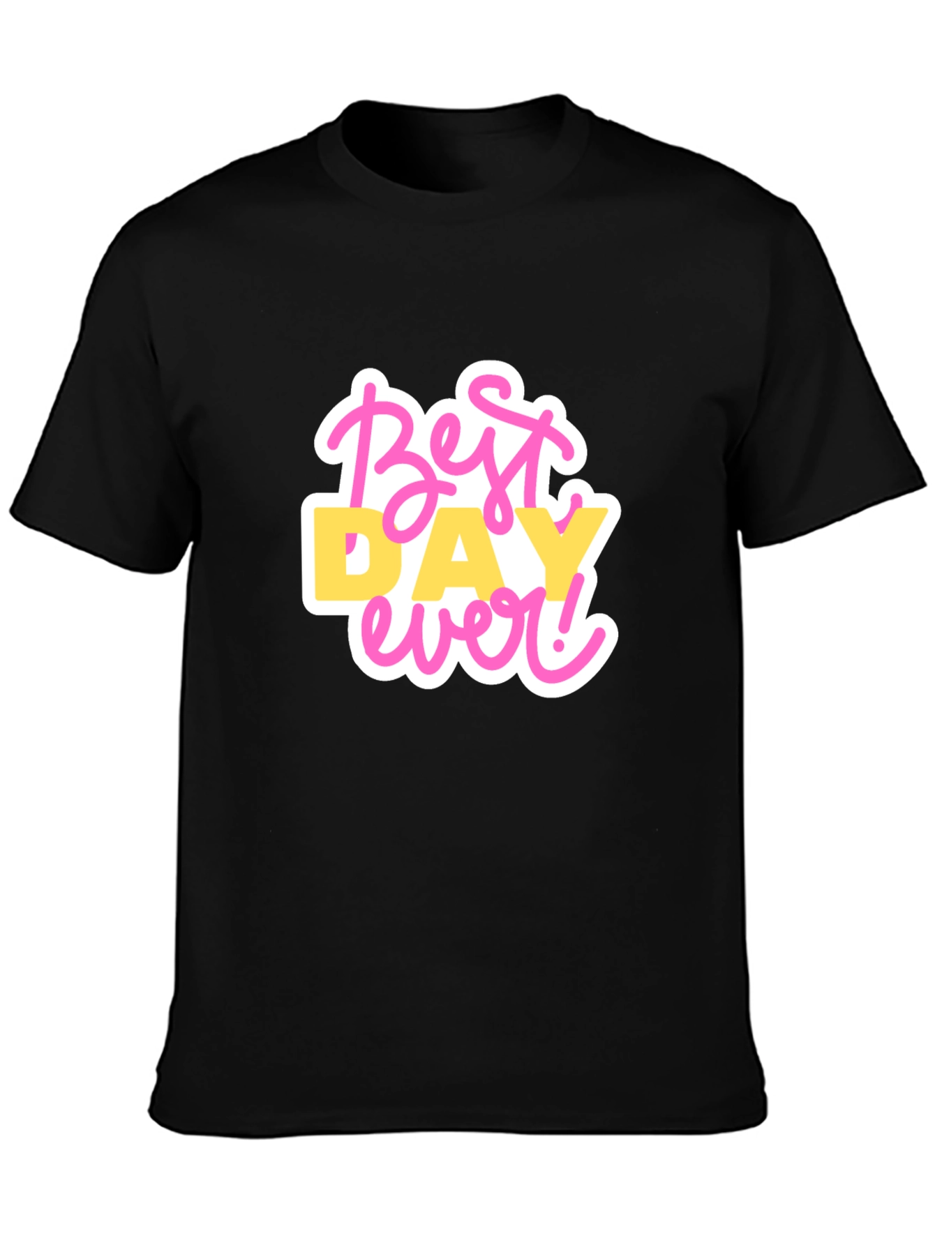 Best Day Ever Graphic T-Shirt