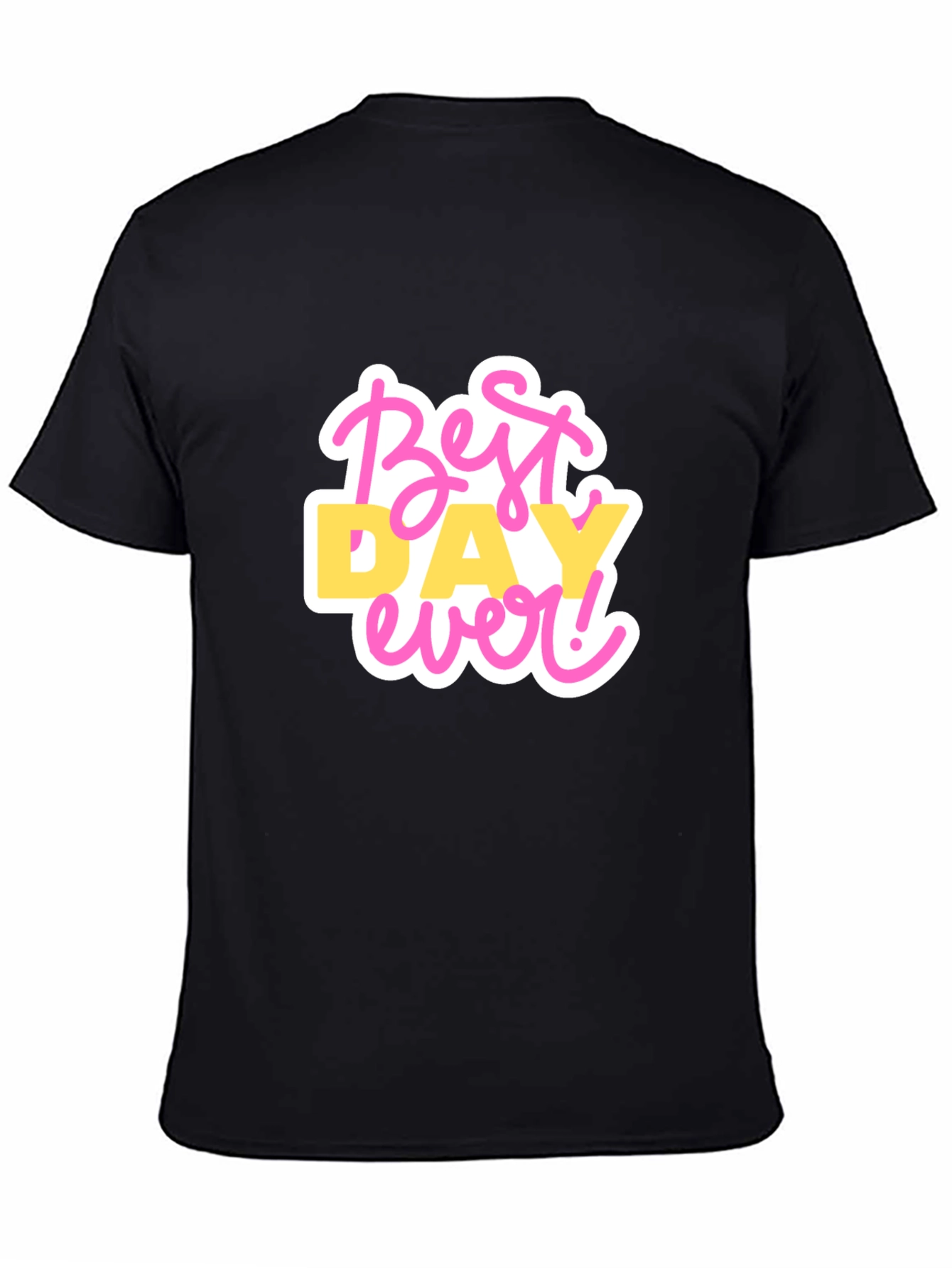 Best Day Ever Graphic T-Shirt