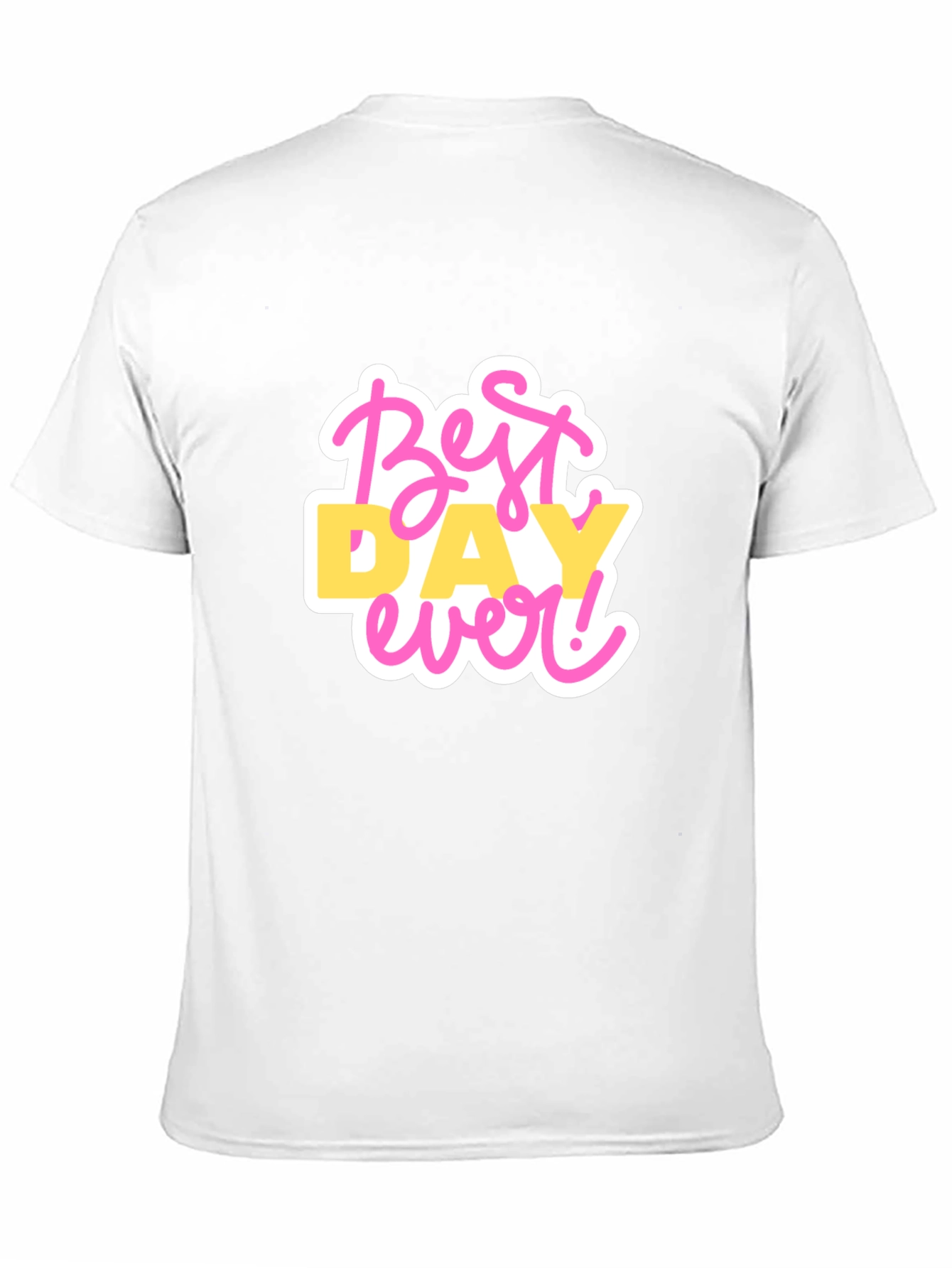 Best Day Ever Graphic T-Shirt