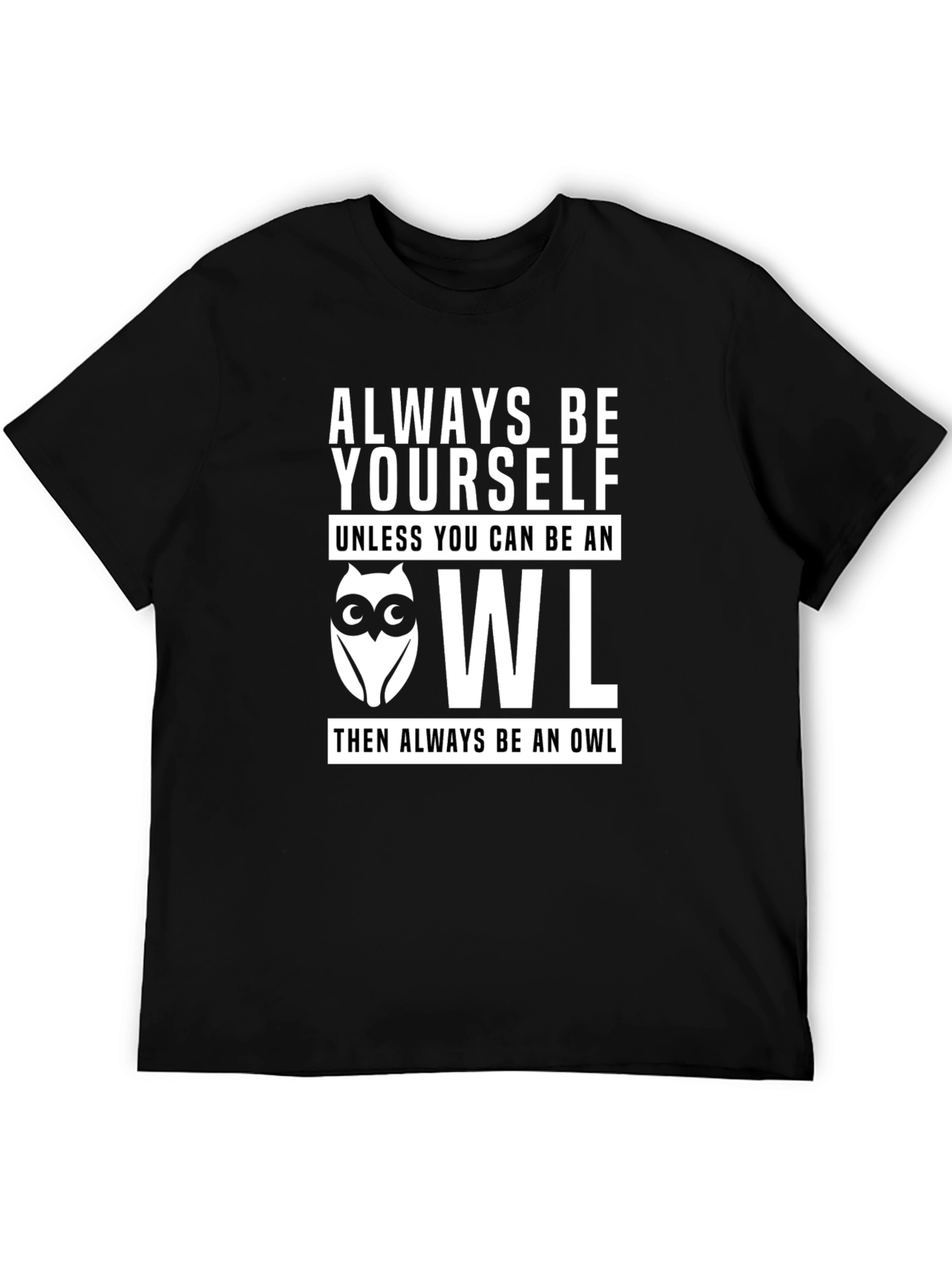 Always Be Yourself Owl T-Shirt