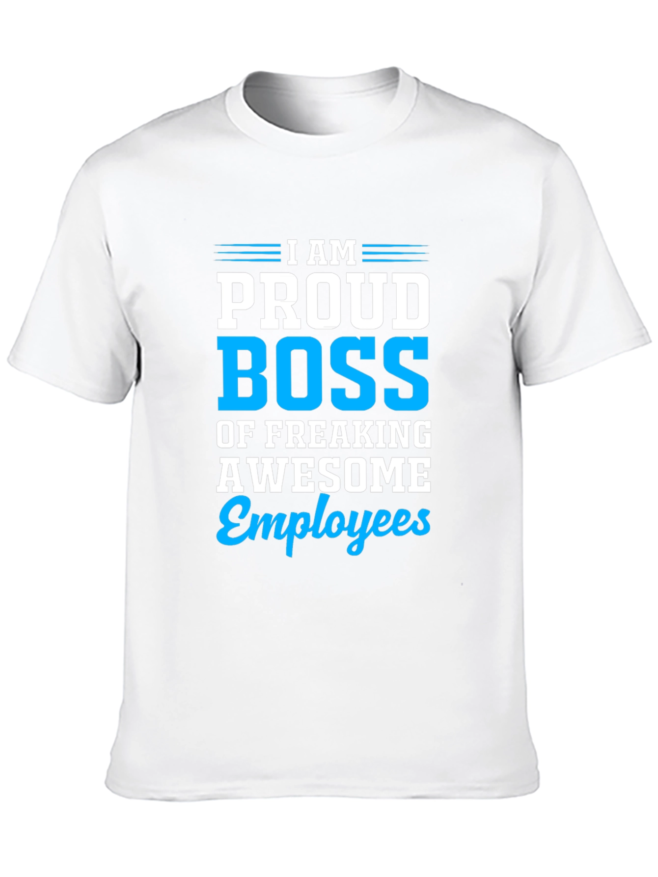 Proud Boss Graphic T-Shirt - Awesome Employee Appreciation