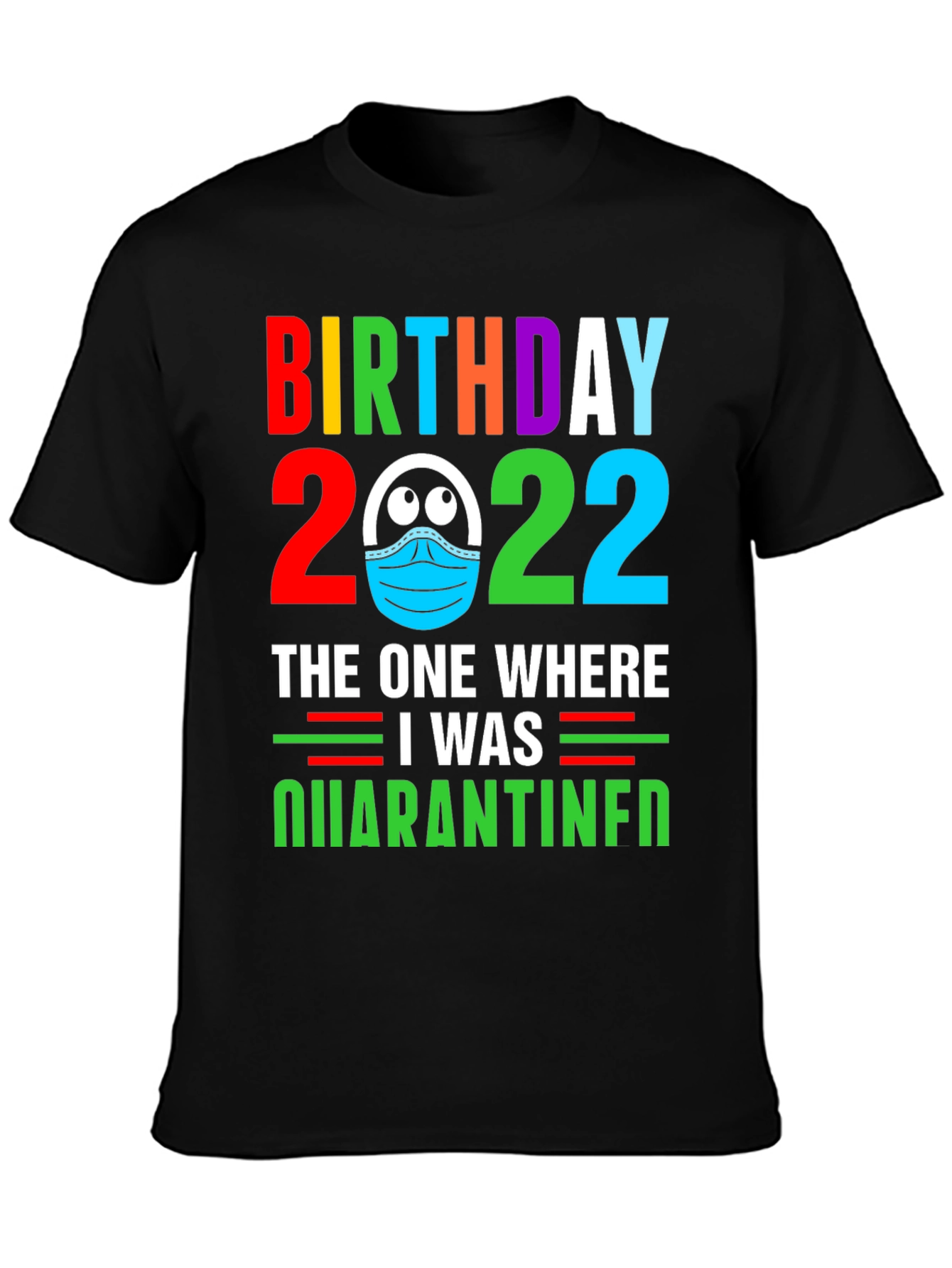 Birthday 2022 Quarantine T-Shirt
