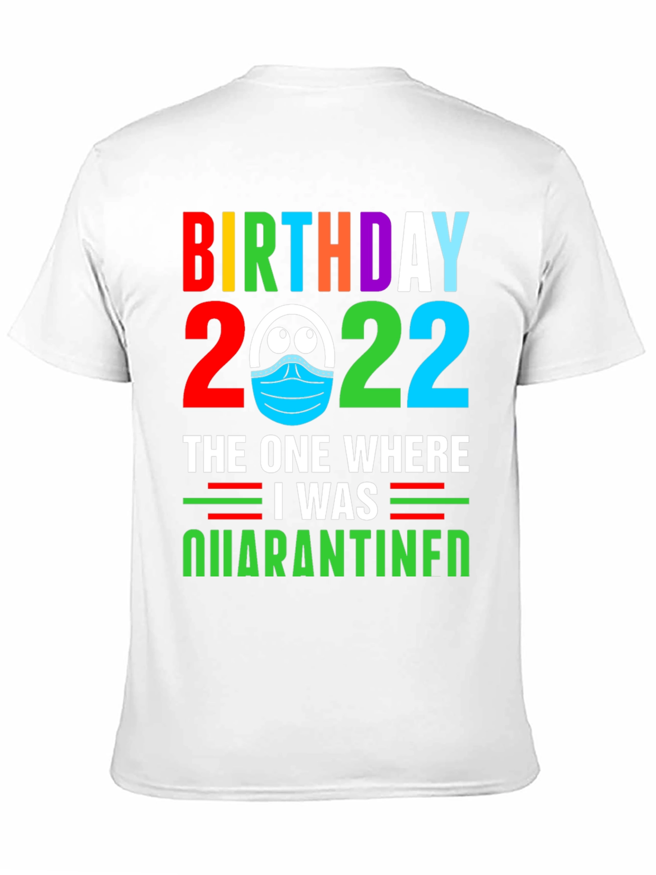 Birthday 2022 Quarantine T-Shirt