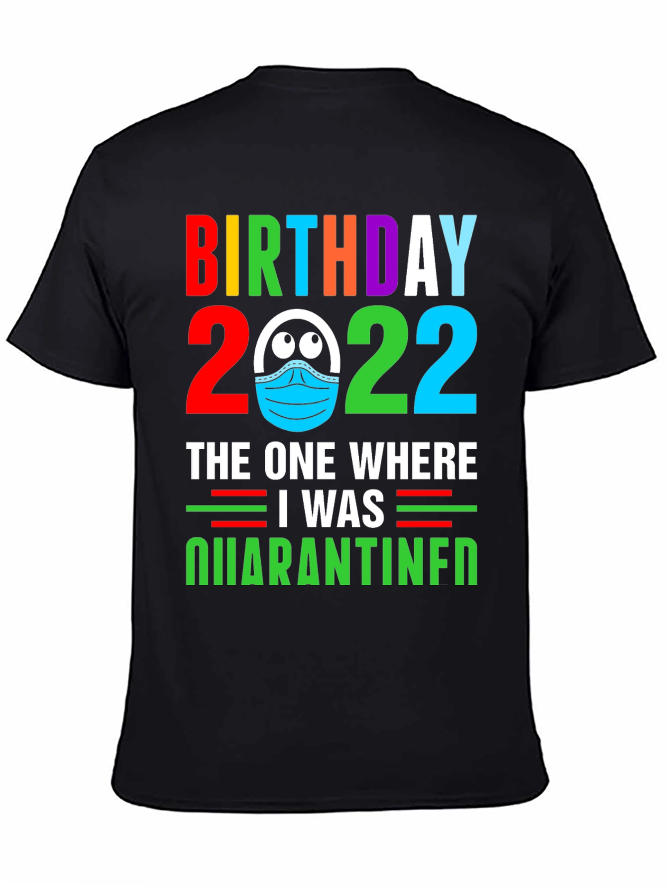 Birthday 2022 Quarantine T-Shirt