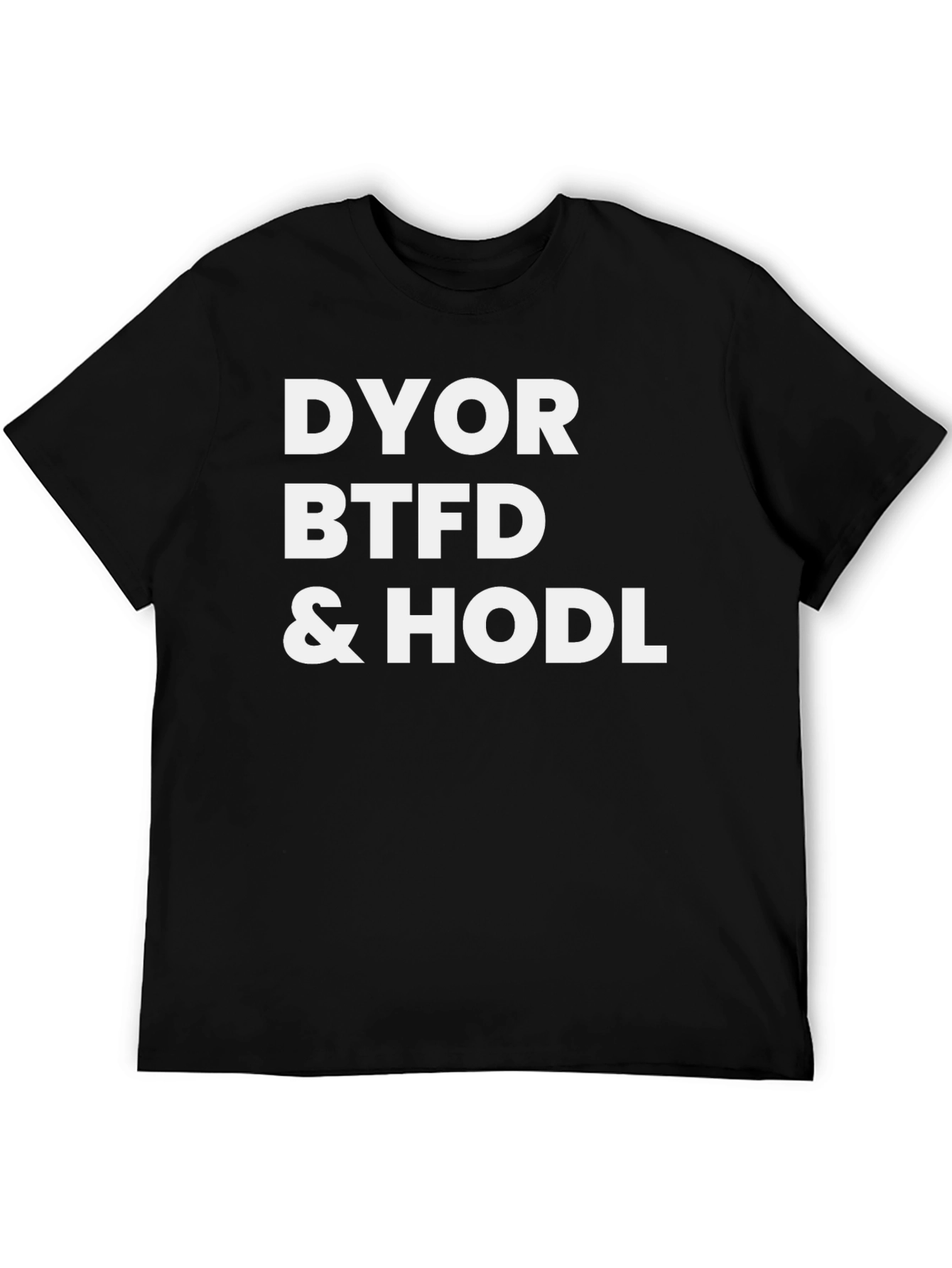 DYOR BTFD & HODL Black Graphic Tee