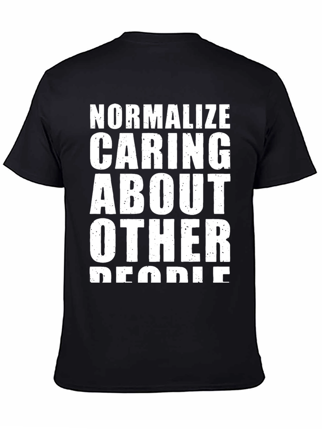 Normalize Caring About Other People Graphic Tee