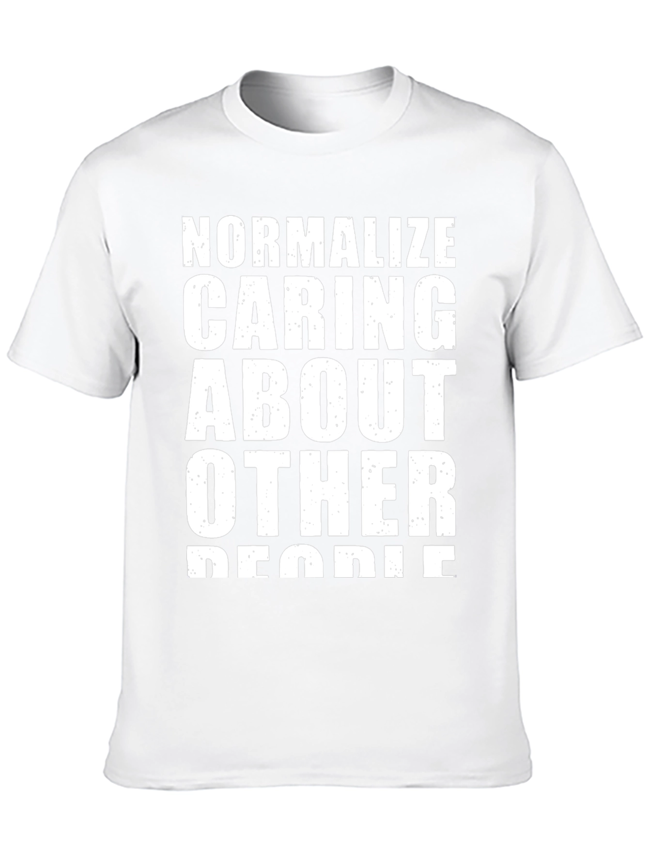 Normalize Caring About Other People Graphic Tee