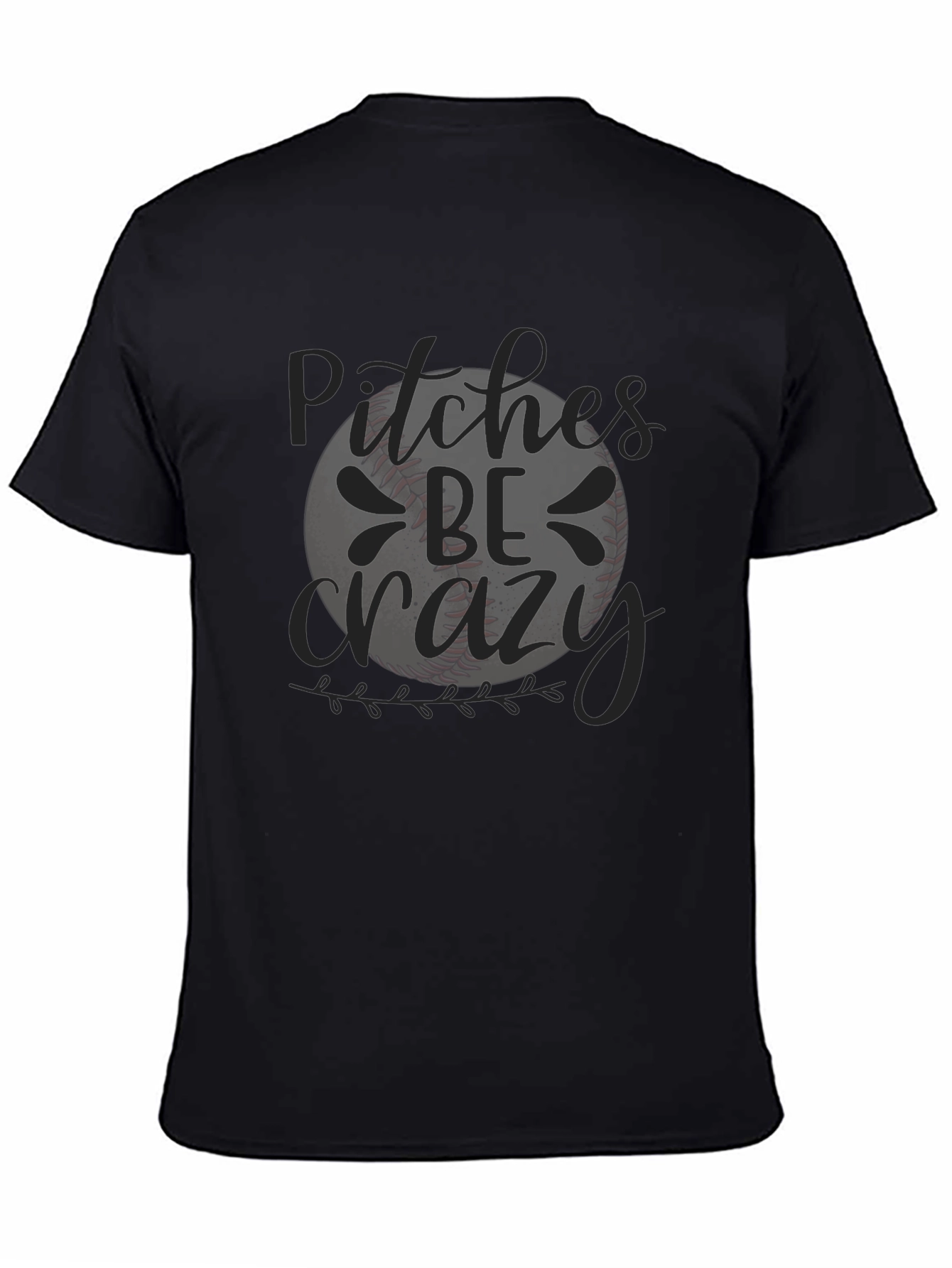 Pitches Be Crazy Baseball Graphic T-Shirt