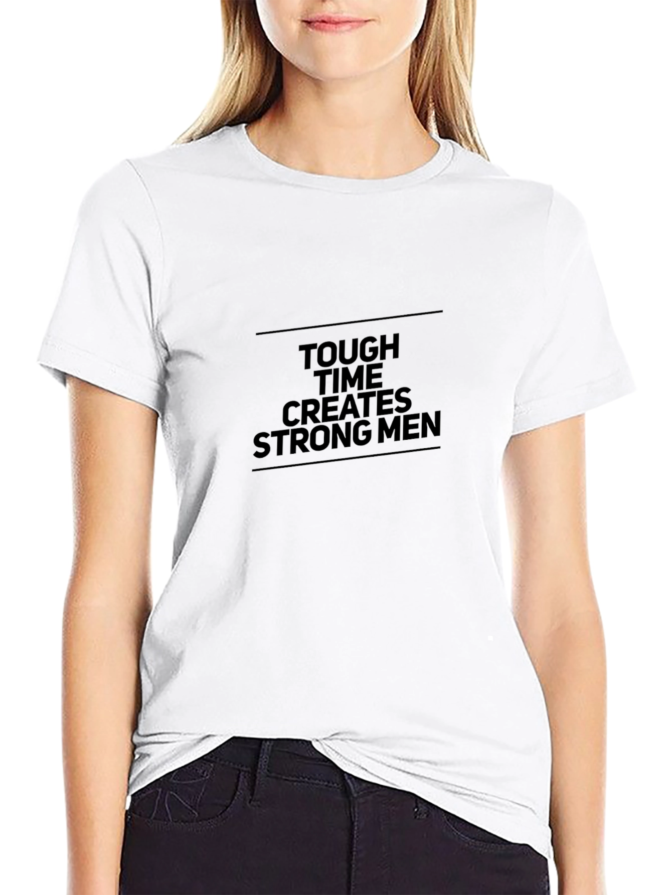 Tough Times Create Strong Men Black T-Shirt