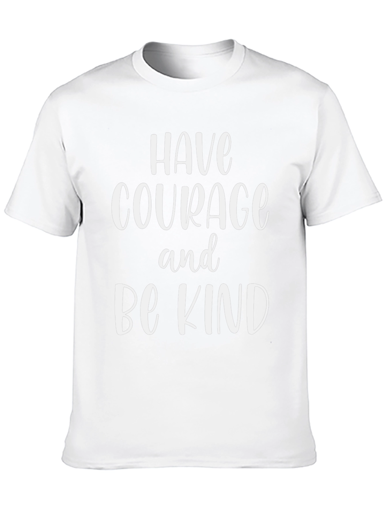 Have Courage Be Kind T-Shirt - Inspirational Graphic Tee