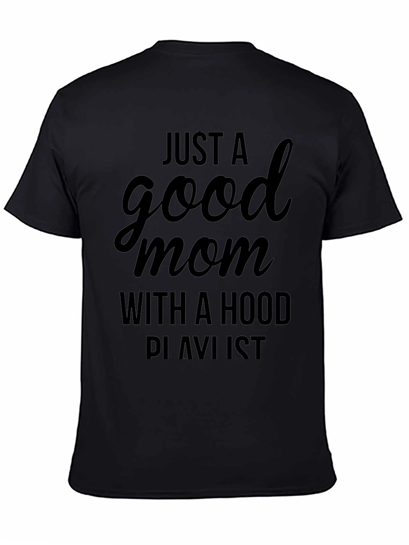 Just A Good Mom T-Shirt