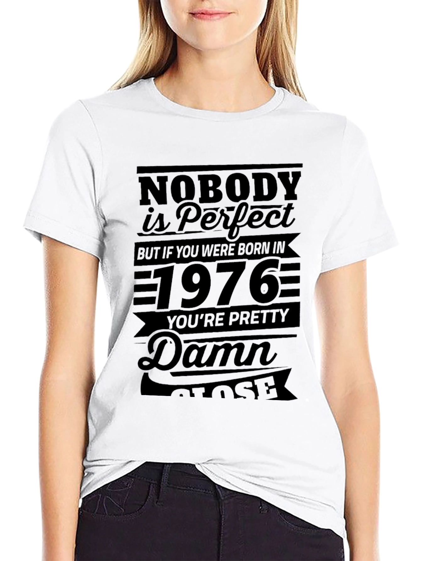 Nobodys Perfect 1976 Birthday T-Shirt