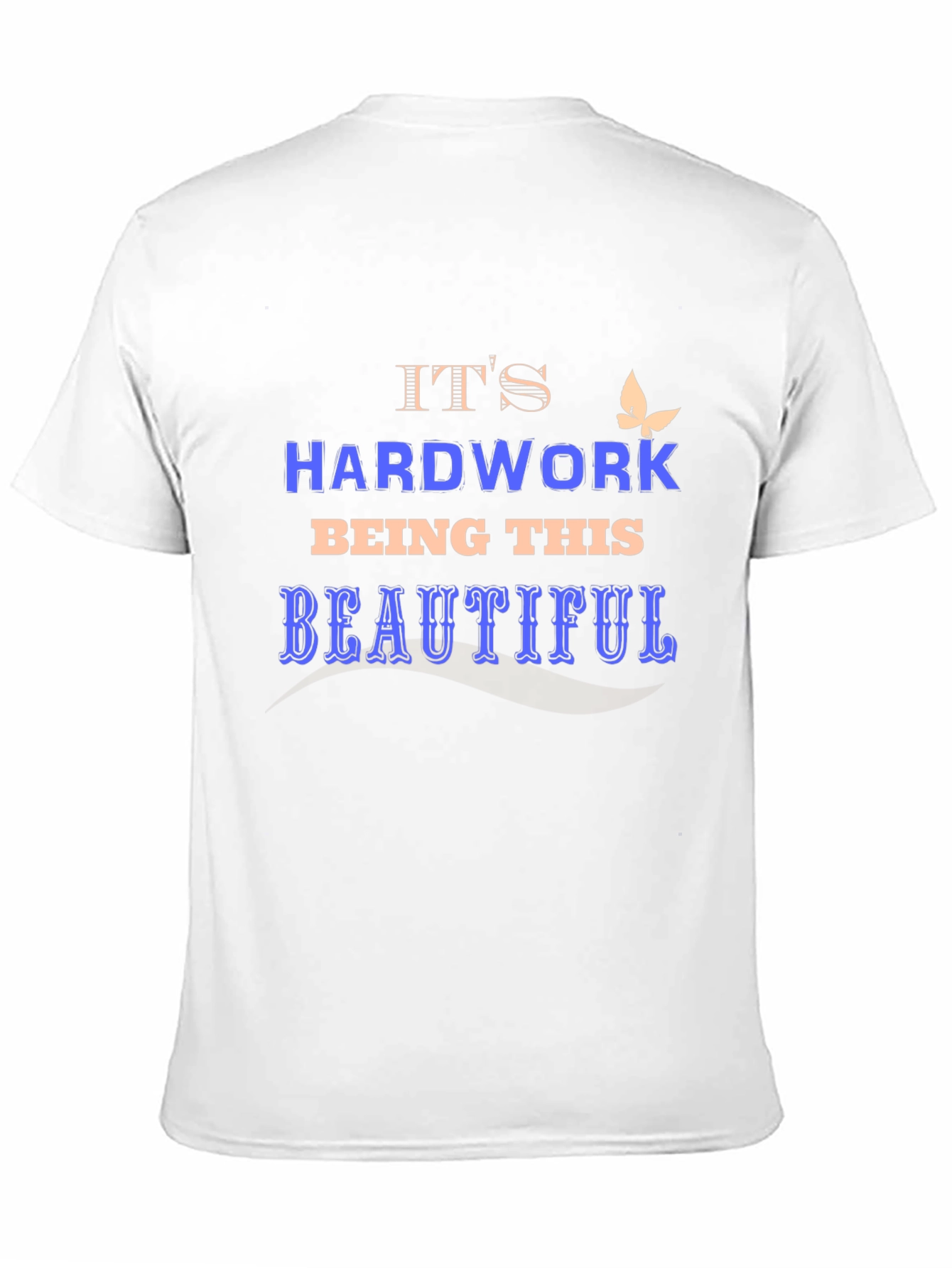 Hard Work Being Beautiful Graphic Tee