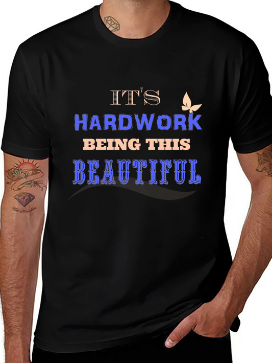 Hard Work Being Beautiful Graphic Tee
