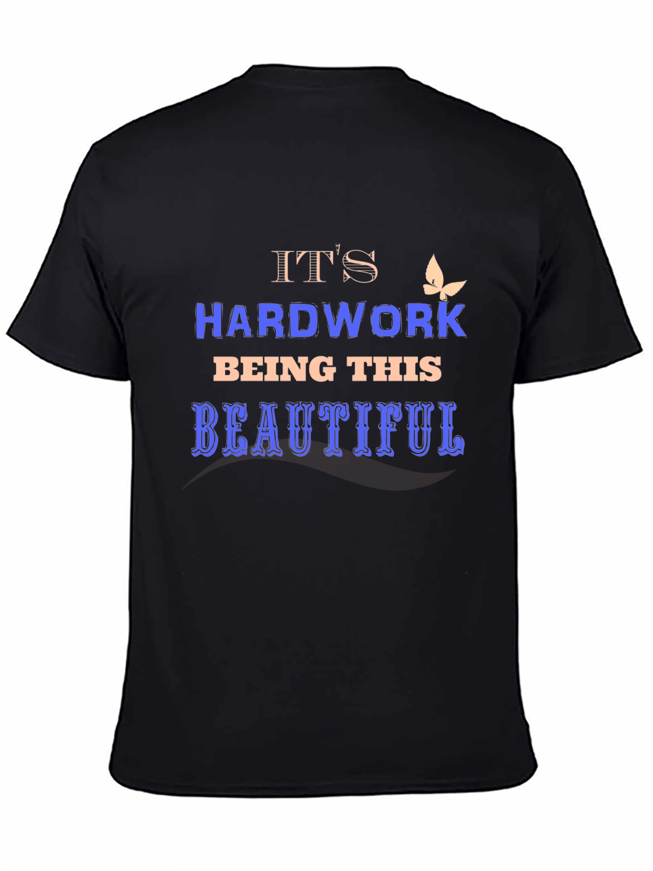 Hard Work Being Beautiful Graphic Tee