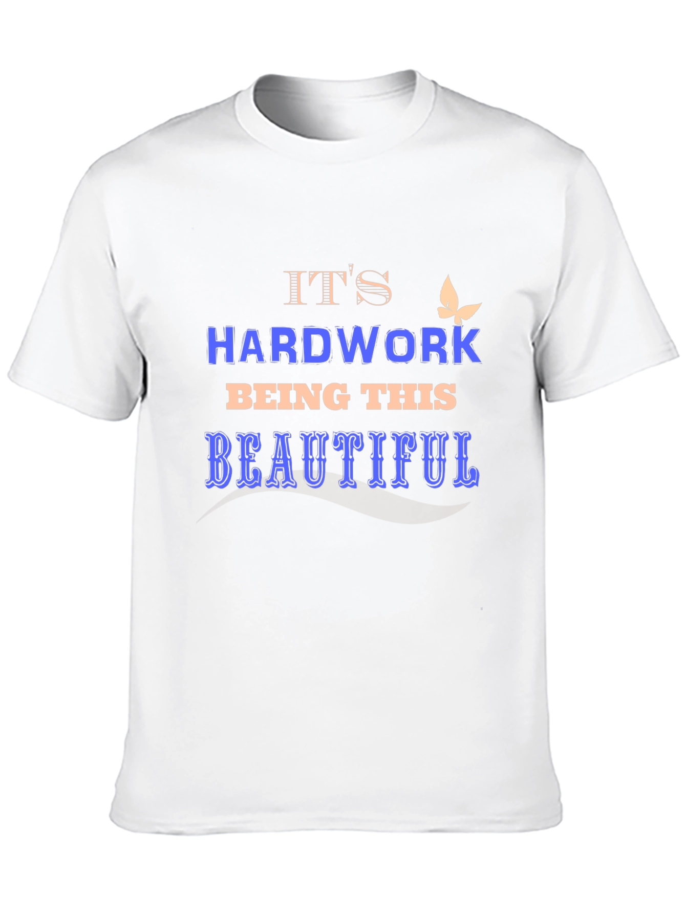 Hard Work Being Beautiful Graphic Tee