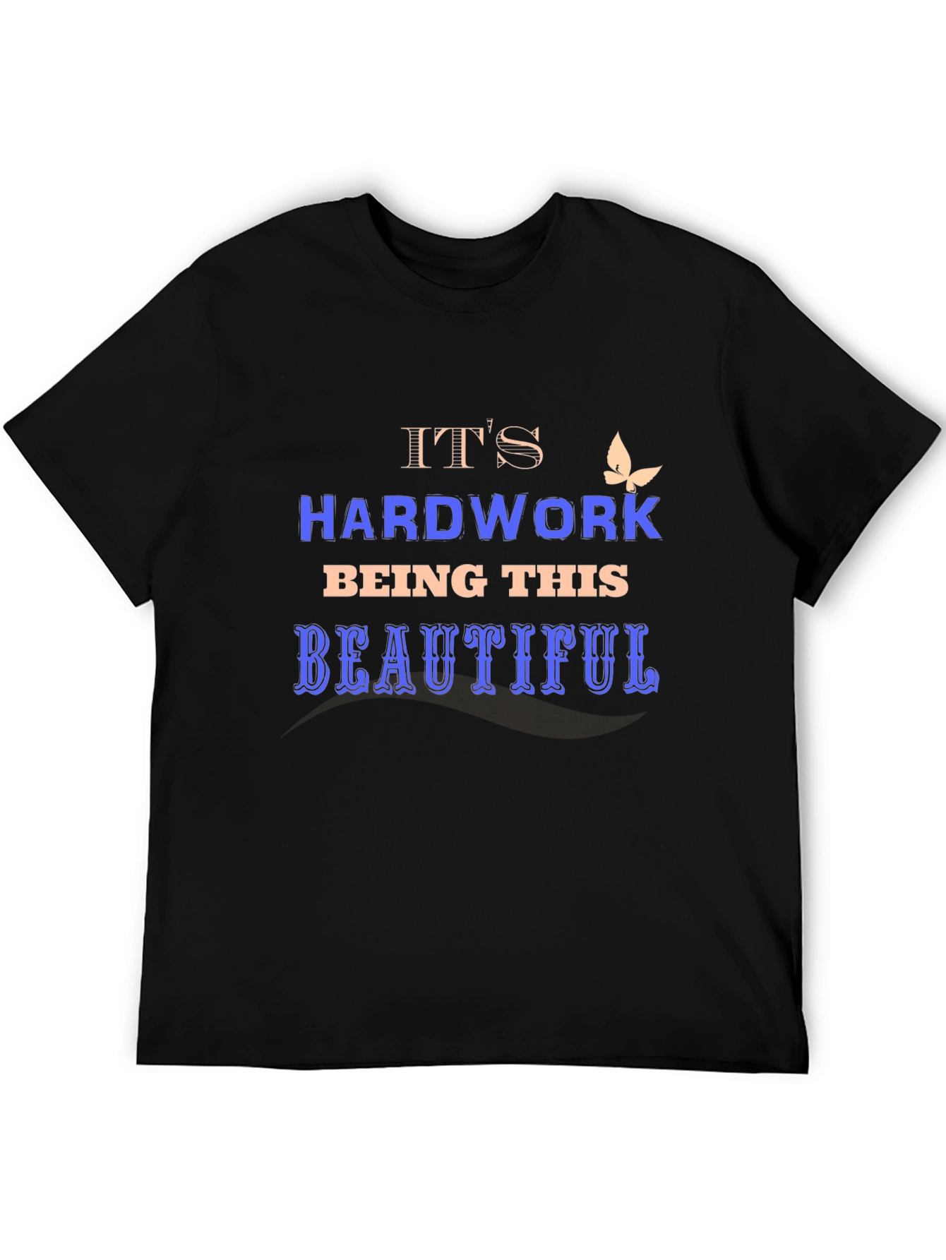 Hard Work Being Beautiful Graphic Tee