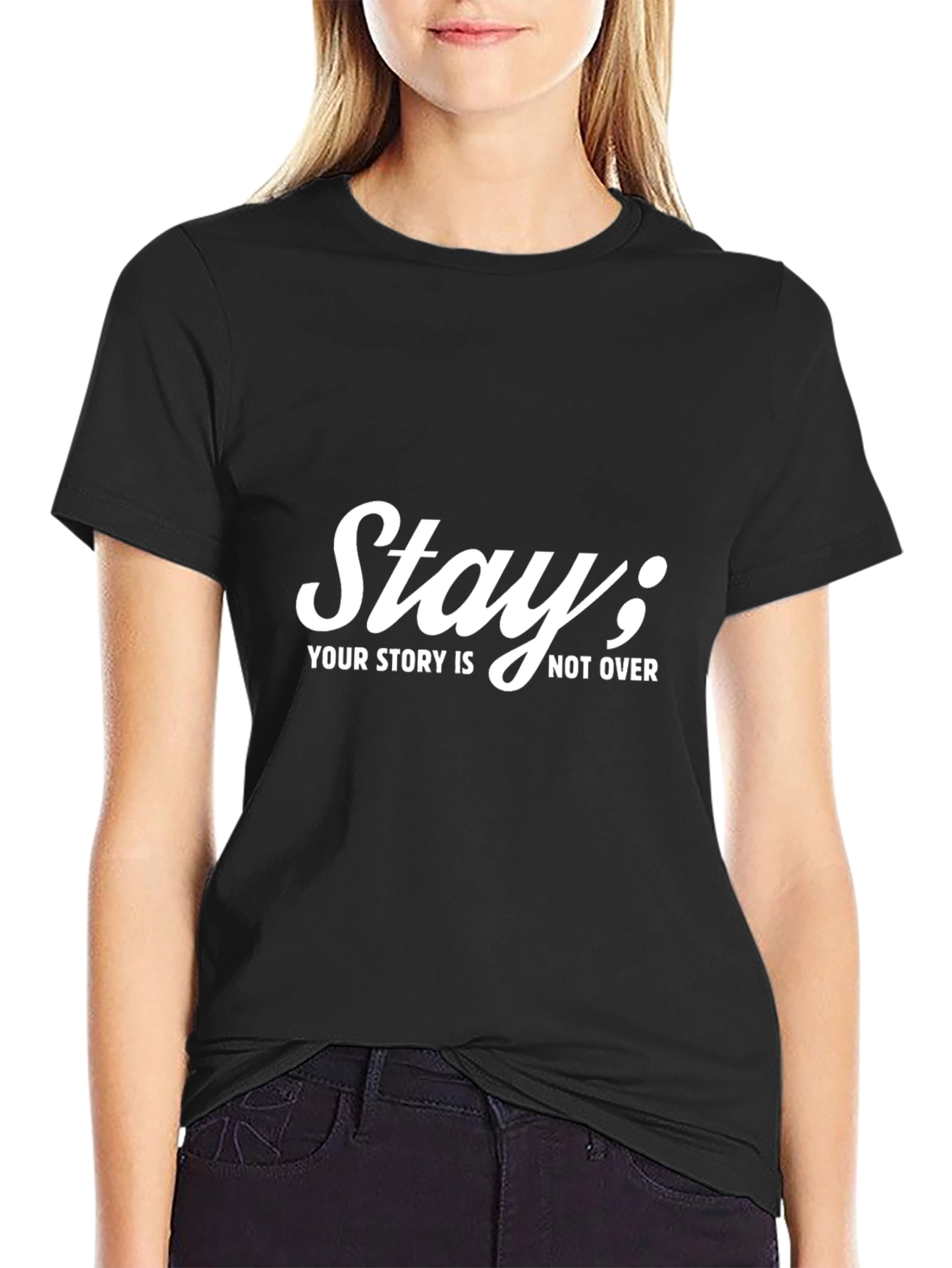 Stay; Your Story Isnt Over - Graphic Tee