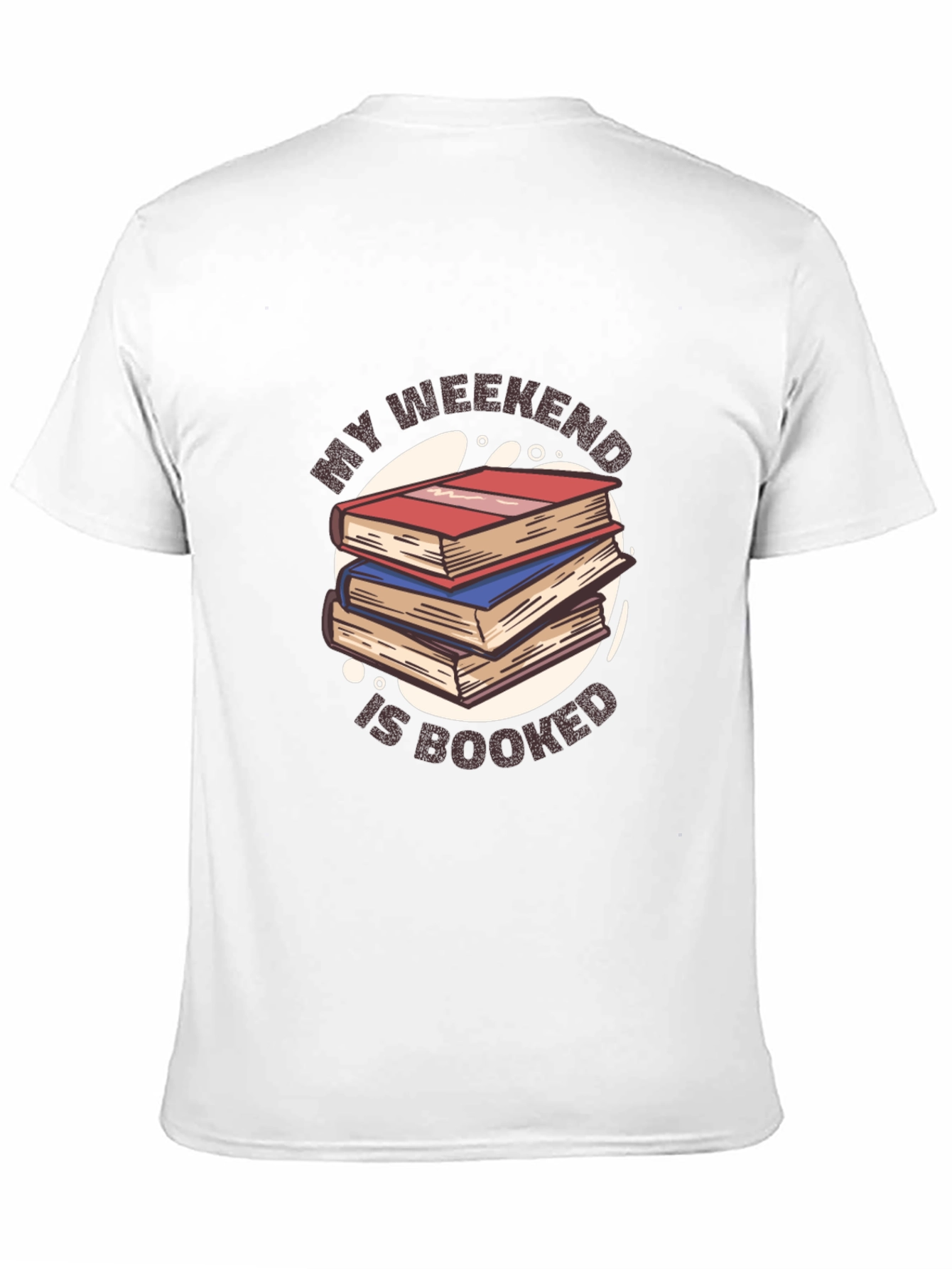 My Weekend Is Booked T-Shirt