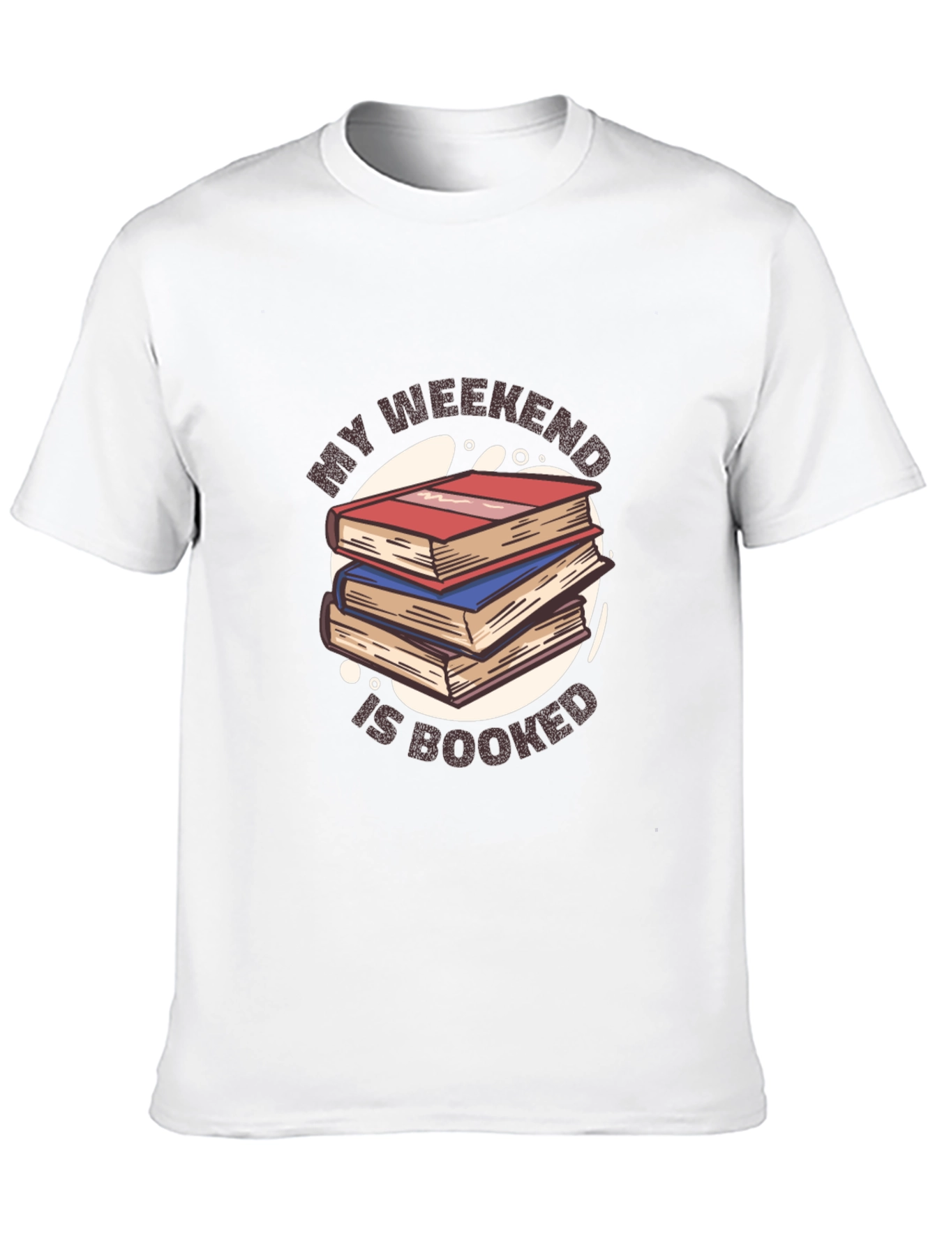 My Weekend Is Booked T-Shirt