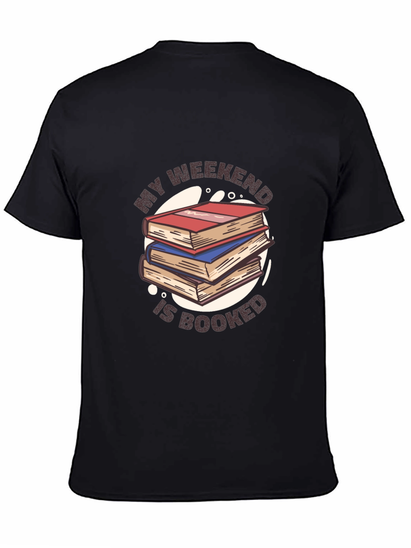 My Weekend Is Booked T-Shirt