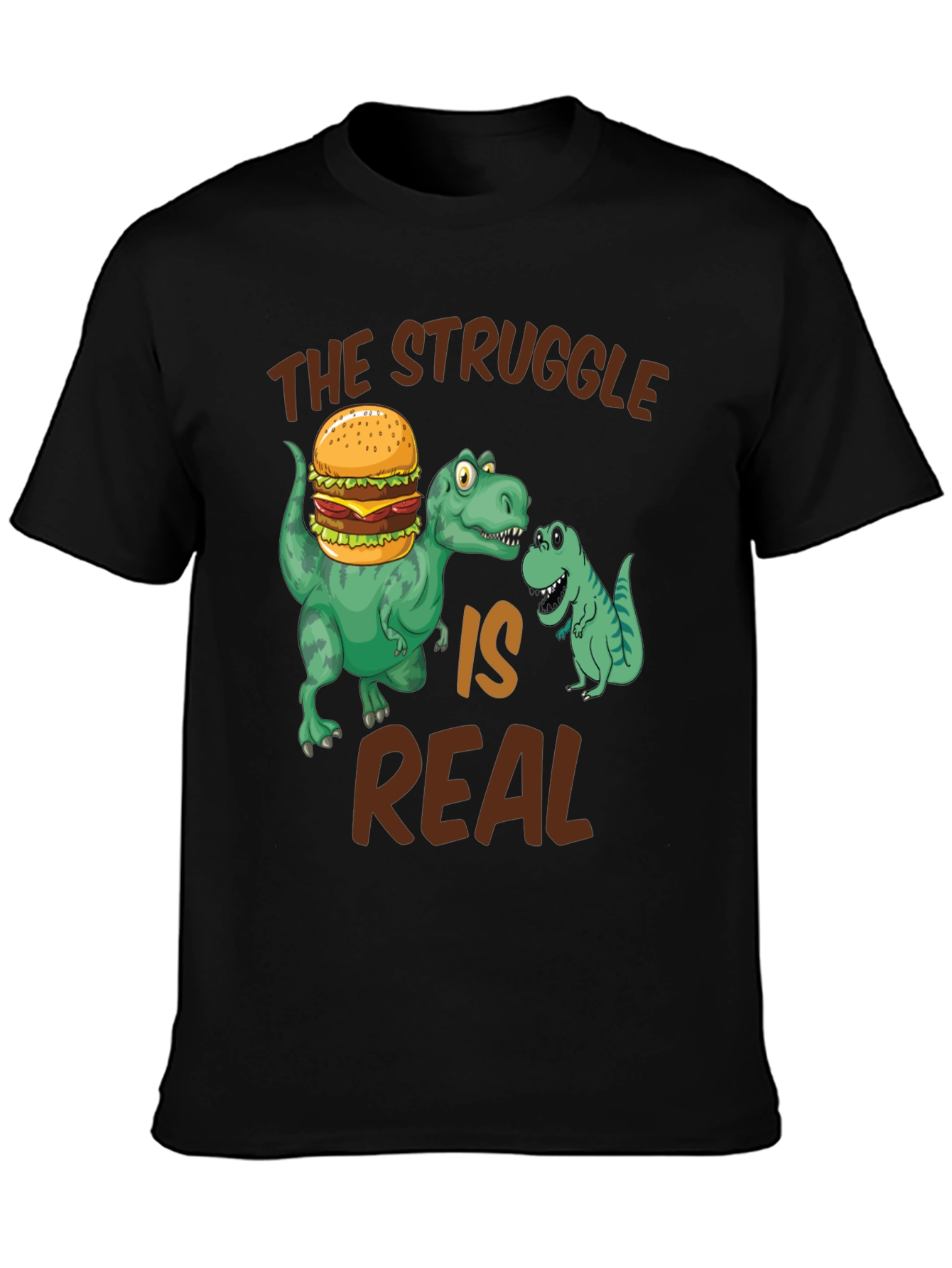 Dinosaur Burger T-Shirt - The Struggle is Real