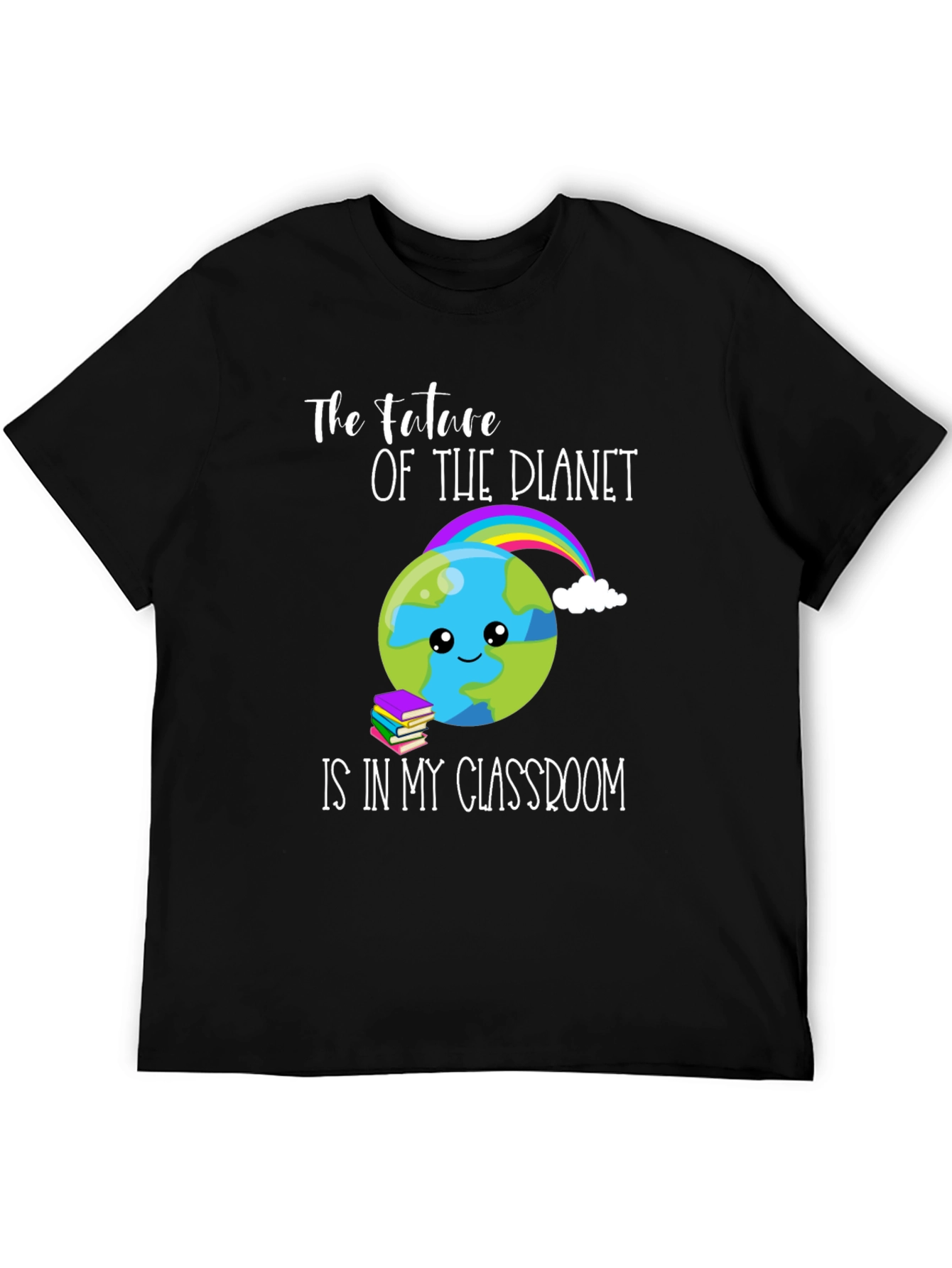 Future of Planet T-Shirt - Teacher Appreciation