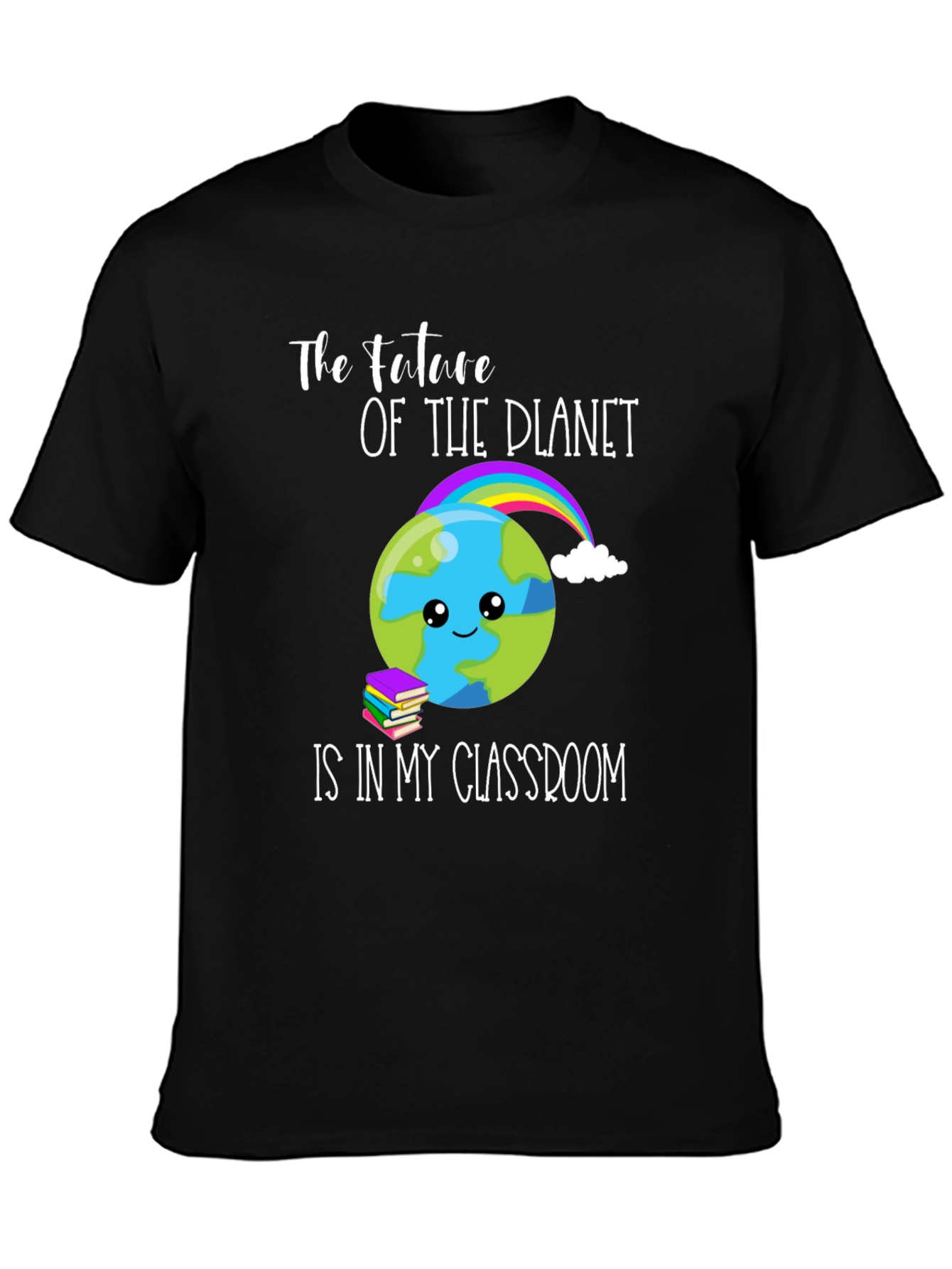 Future of Planet T-Shirt - Teacher Appreciation