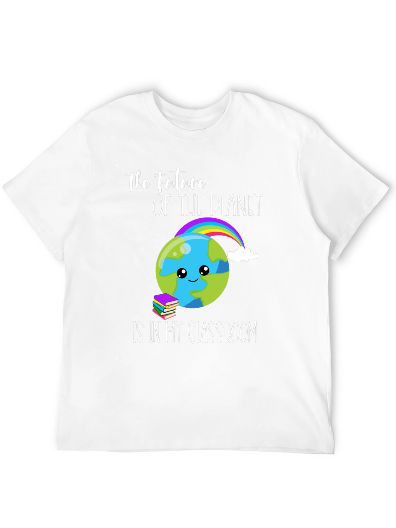 Future of Planet T-Shirt - Teacher Appreciation