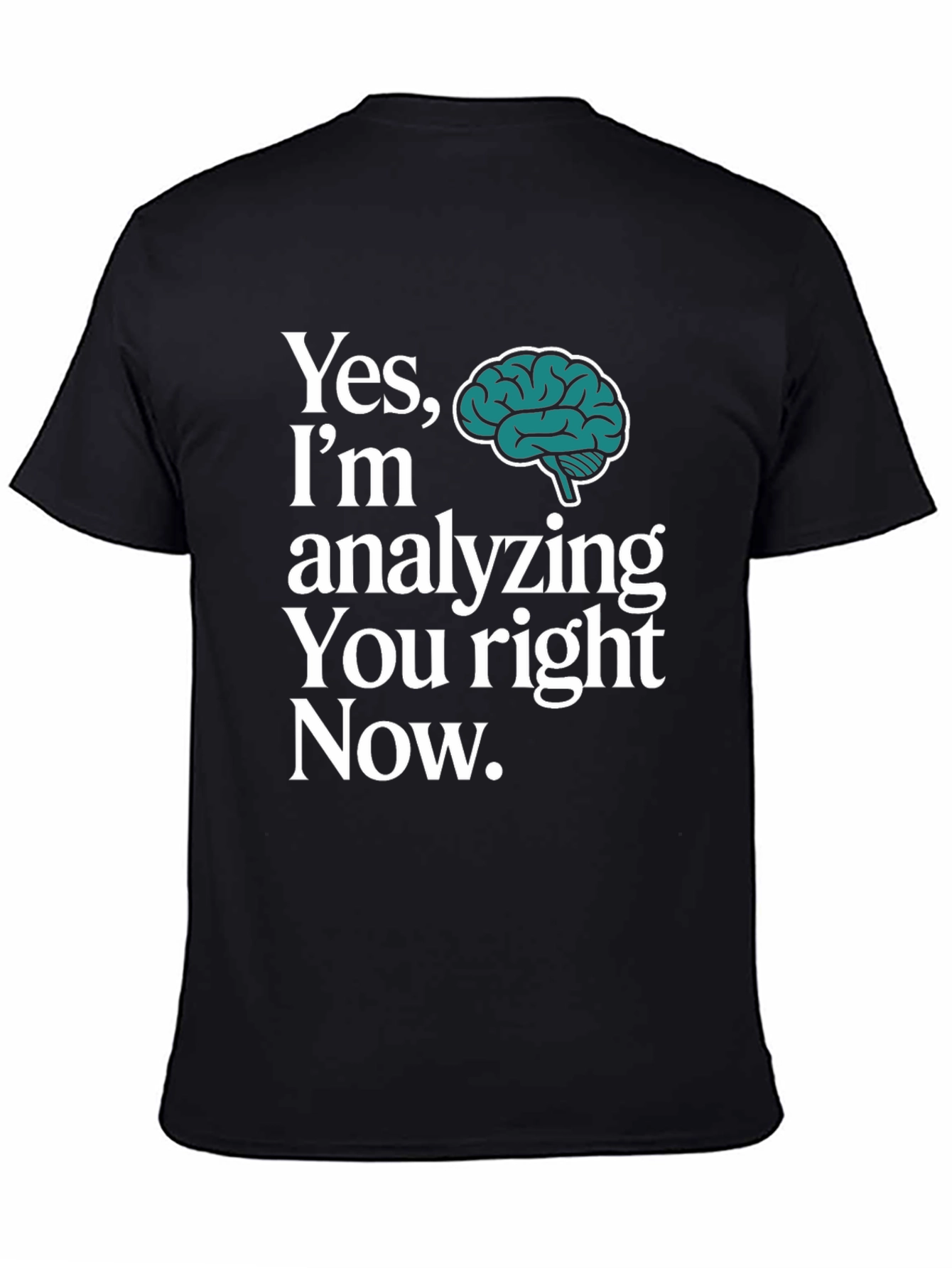 Analyzing You Brain Graphic T-Shirt