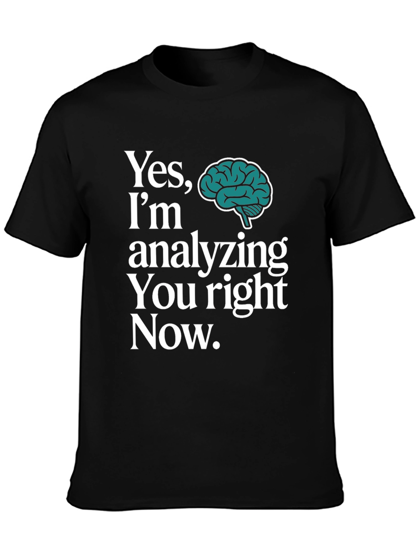 Analyzing You Brain Graphic T-Shirt