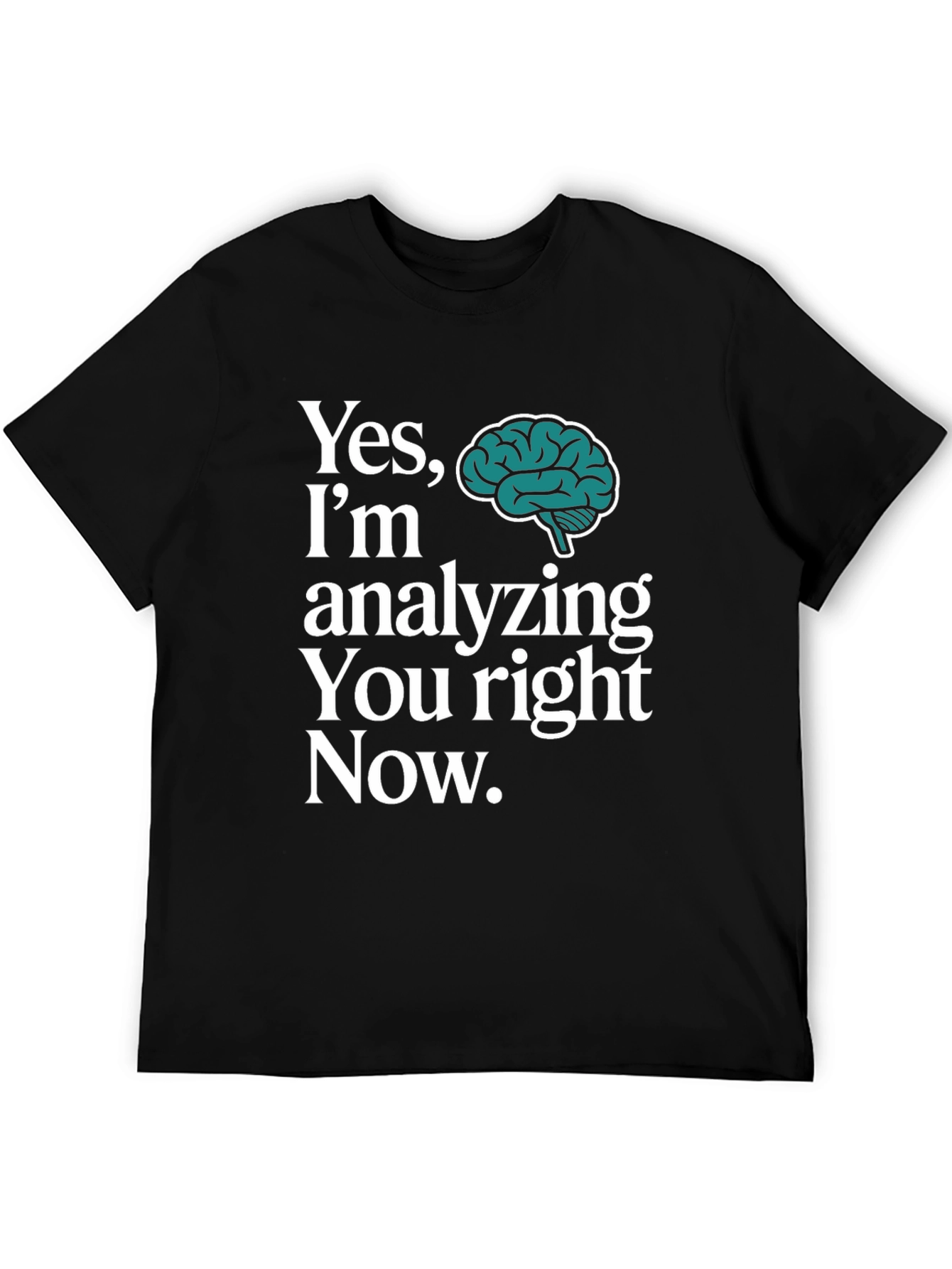 Analyzing You Brain Graphic T-Shirt