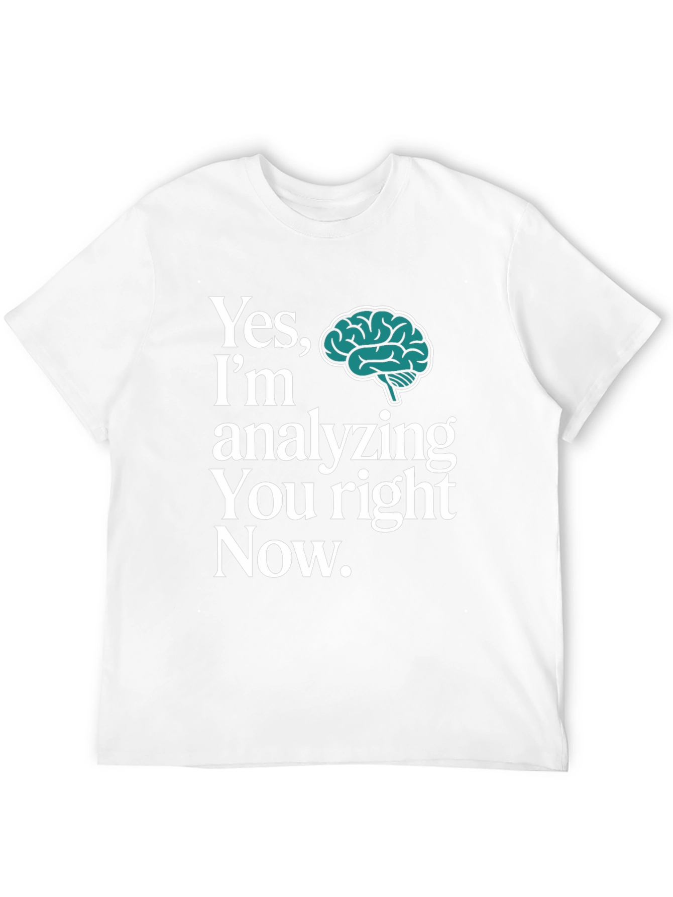 Analyzing You Brain Graphic T-Shirt